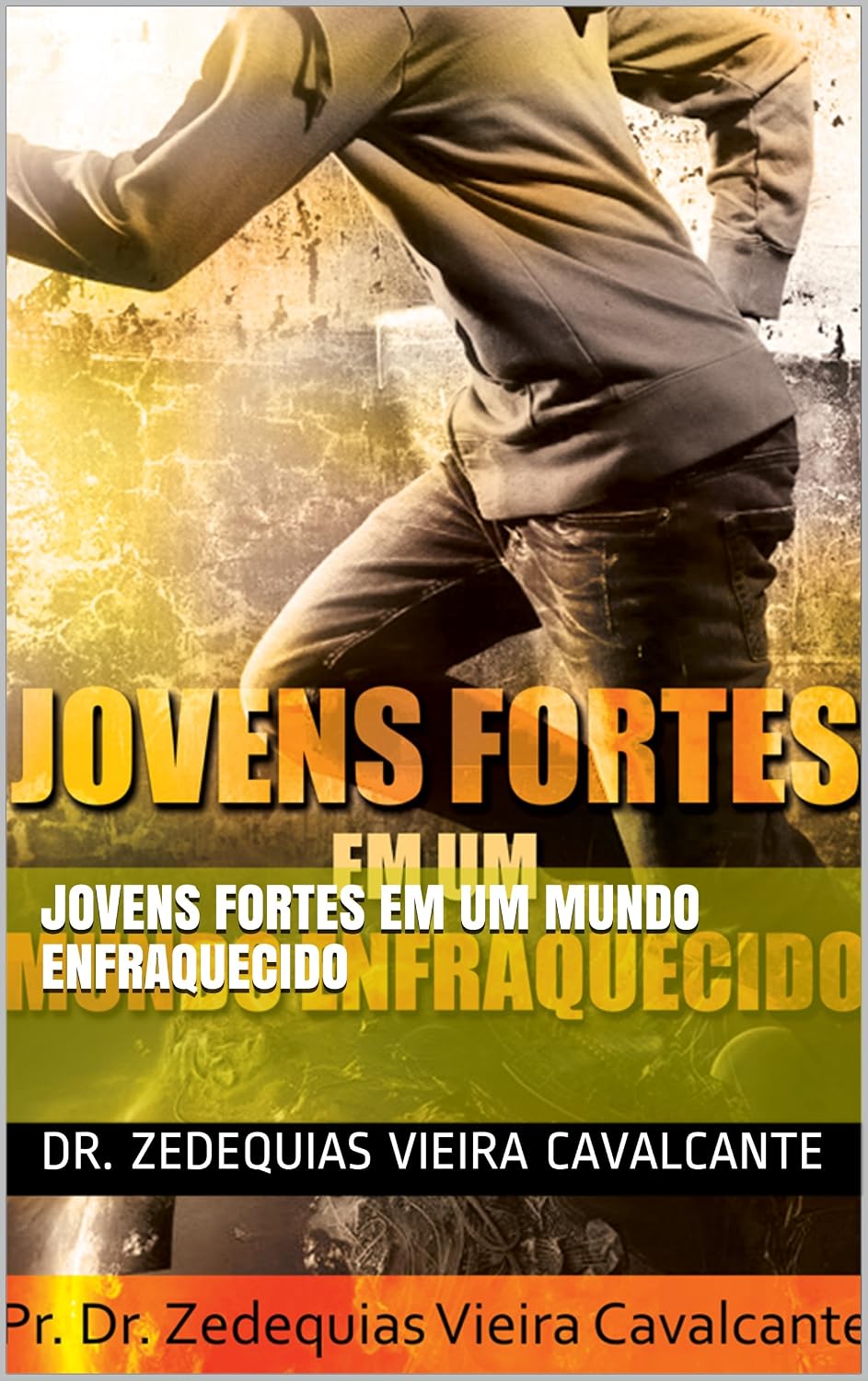 Jovens Fortes em um Mundo enfraquecido (1) baixar o livro de graça
