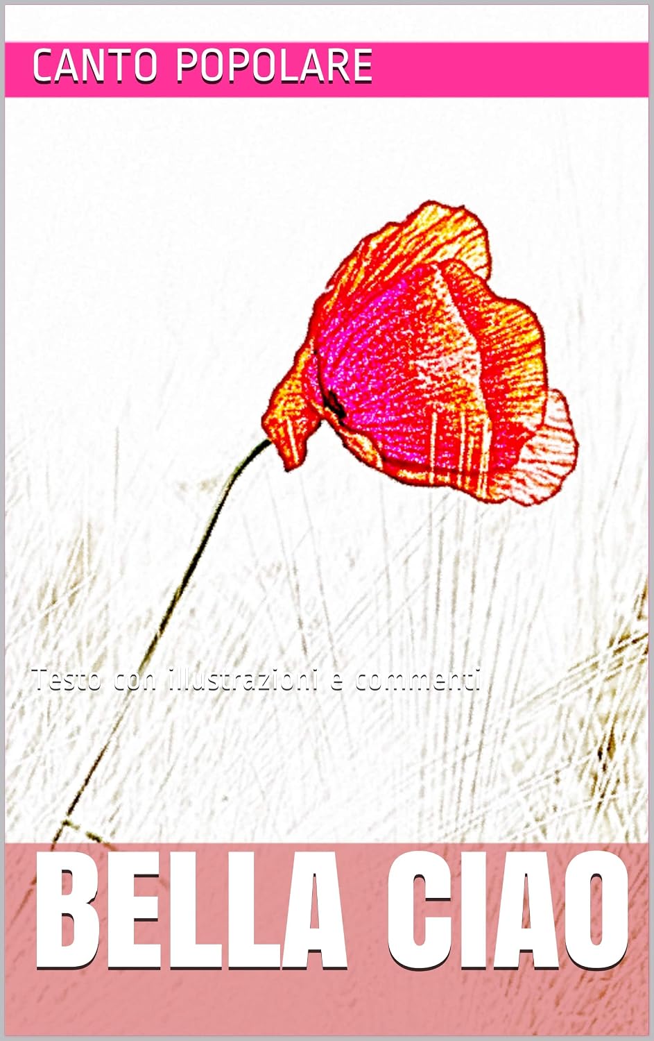 ler totalmente Bella Ciao: Testo con illustrazioni e commenti (Libri regalo) (Italian Edition)