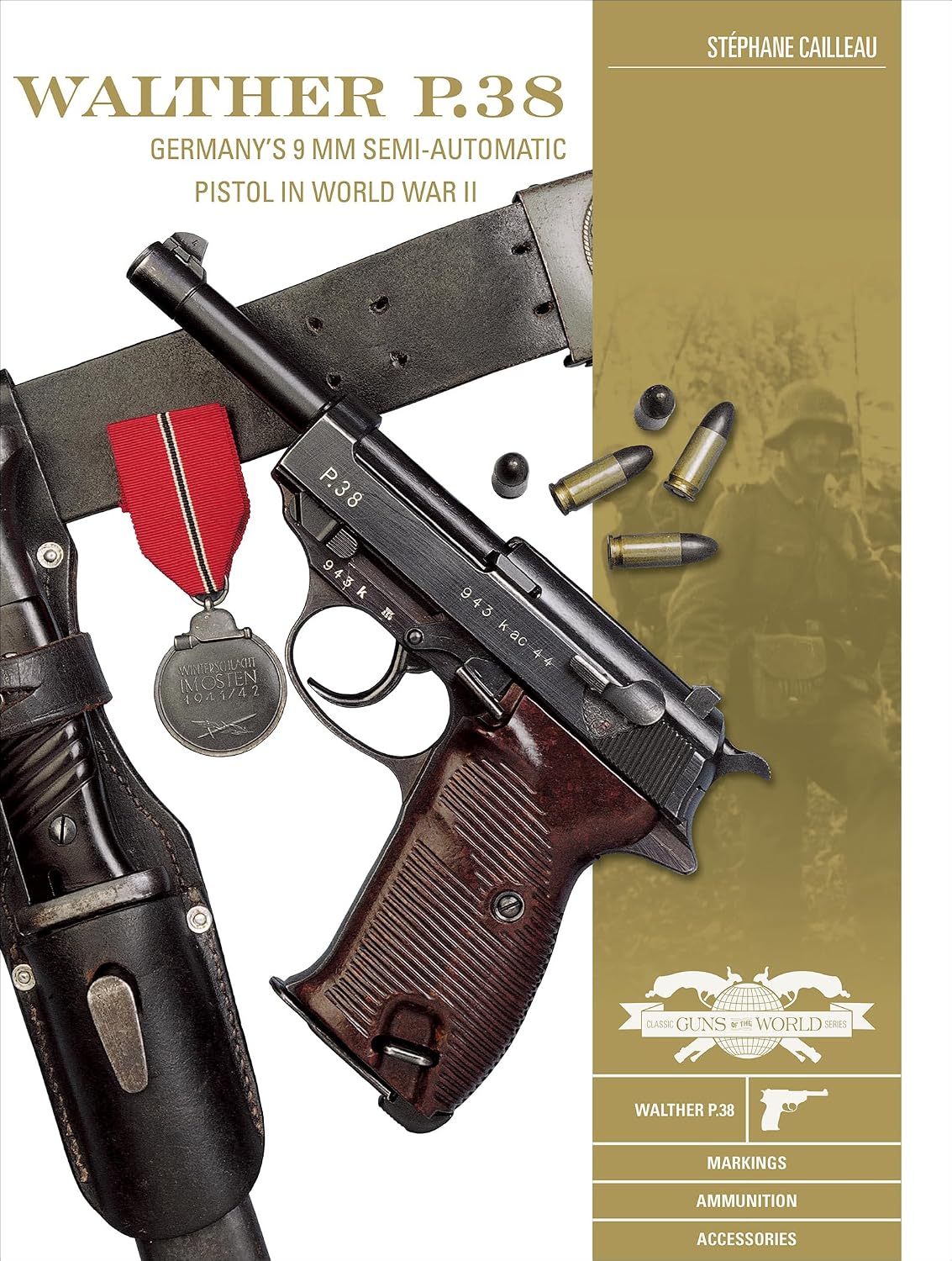 Walther P.38: Germany's 9 MM Semiautomatic Pistol in World War II: 8
