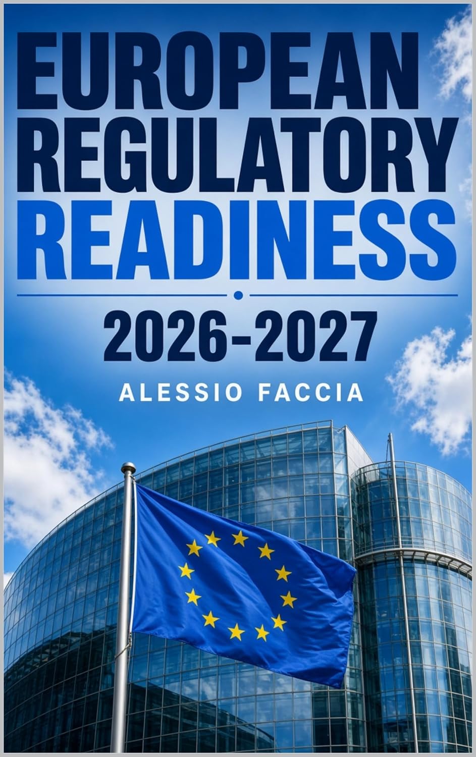 ler totalmente EUROPEAN REGULATORY READINESS 2026-2027: Compliance Planning across New EU Regulations and IFRS Standards (English Edition)