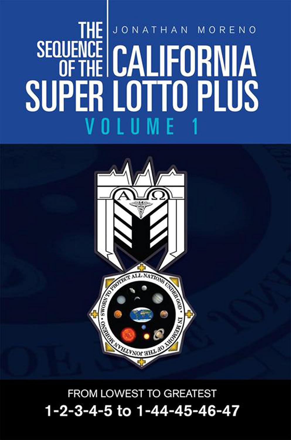 The Sequence of the California Super Lotto Plus Volume 1: From Lowest to Greatest Volume 1 (English Edition)