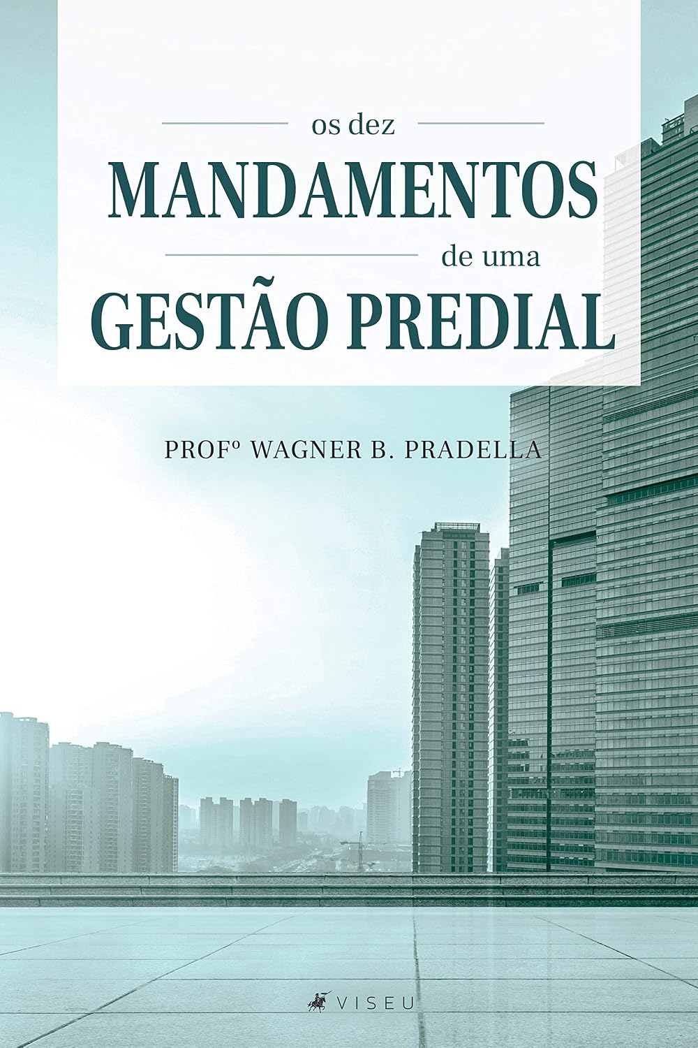 Os dez mandamentos de uma gestão predial