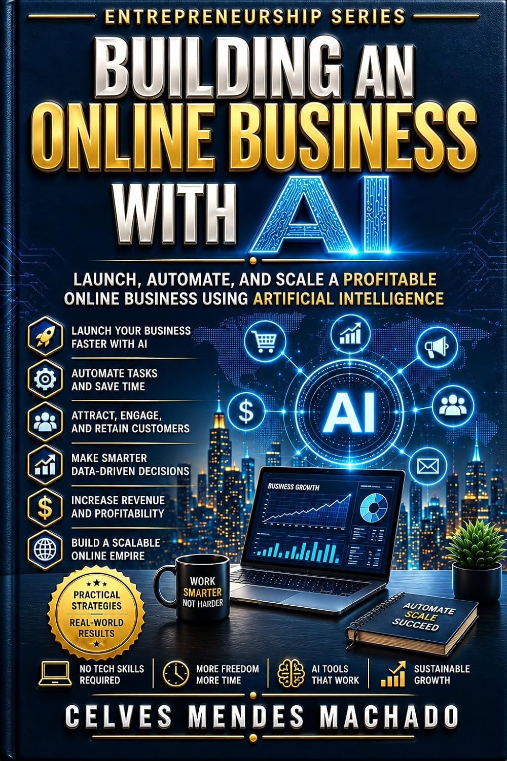Building an Online Business with AI: Launch, Automate, and Scale a Profitable Online Business Using Artificial Intelligence (Entrepreneurship Series Book 2) (English Edition) baixar livro de graça