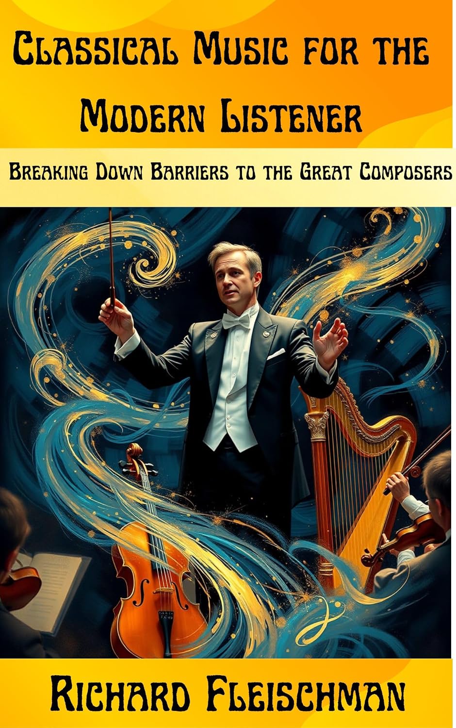 capítulo por capítulo baixar Classical Music for the Modern Listener: Breaking Down Barriers to the Great Composers (Rediscovering Classical Music) (English Edition)
