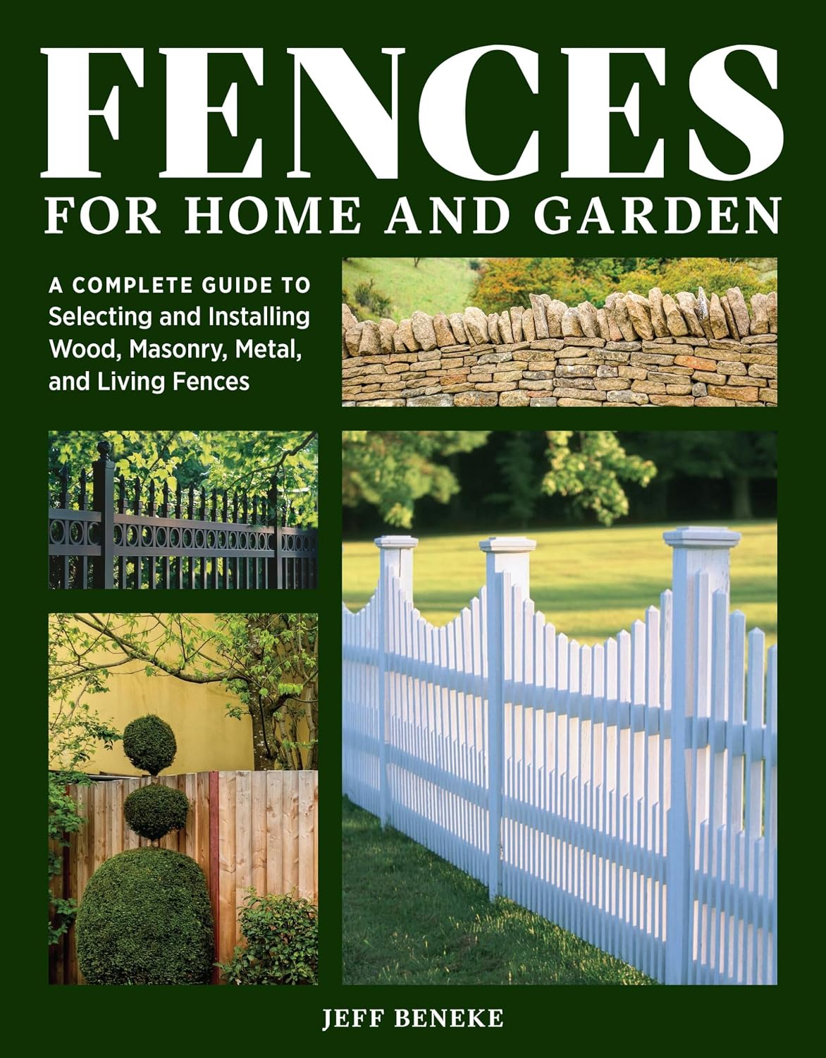 ler totalmente Fences for Home and Garden: A Complete Guide to Selecting and Installing Wood, Masonry, Metal, and Living Fences (English Edition)