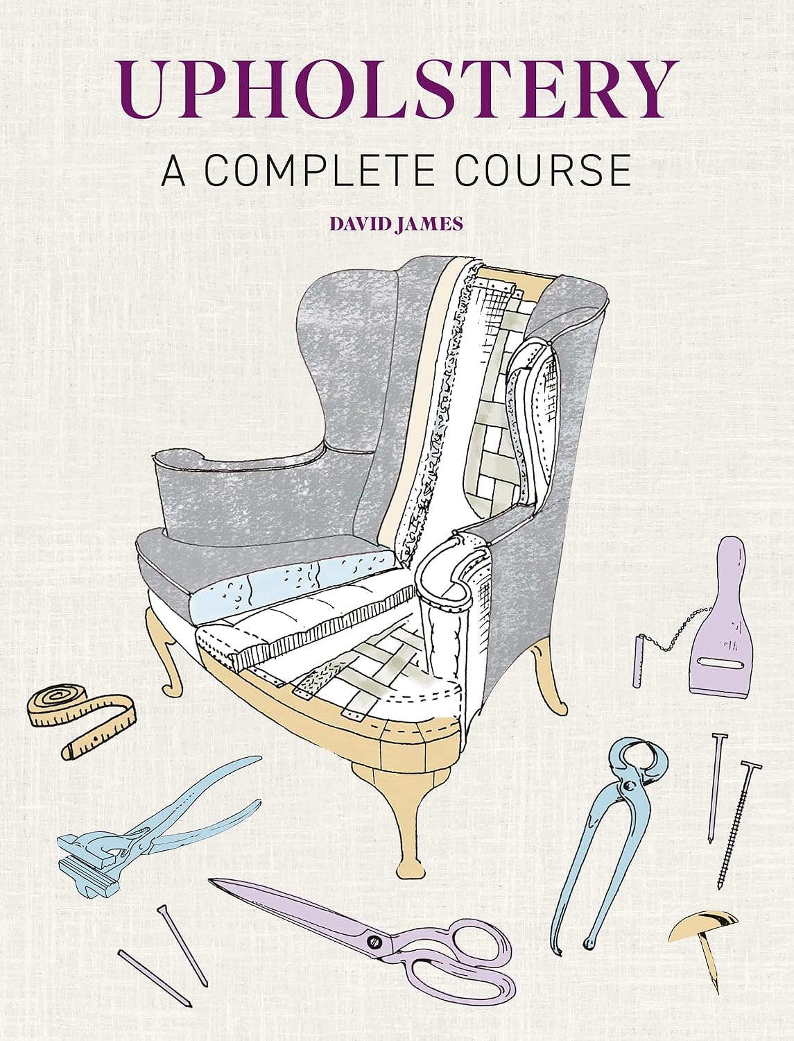 Upholstery: A Complete Course: A Complete Course - New Edition baixar o livro de graça