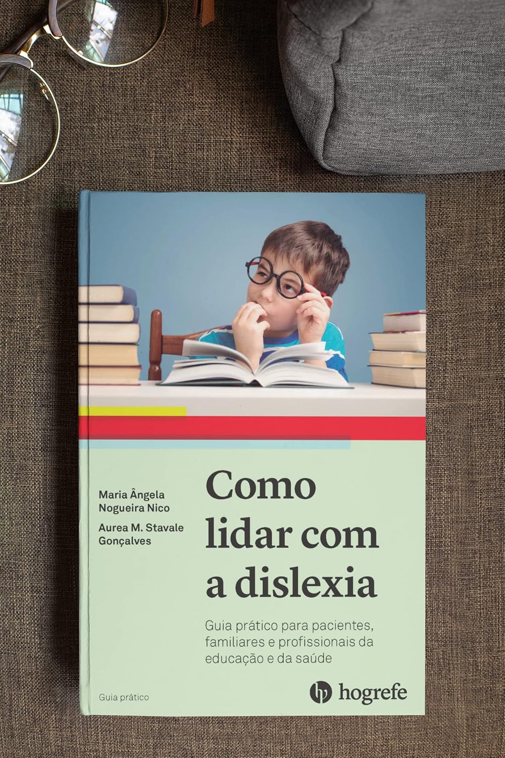 Como Lidar com a Dislexia: Guia Prático Para Pacientes, Familiares e Profissionais da Educação e Saúde baixar o livro de graça