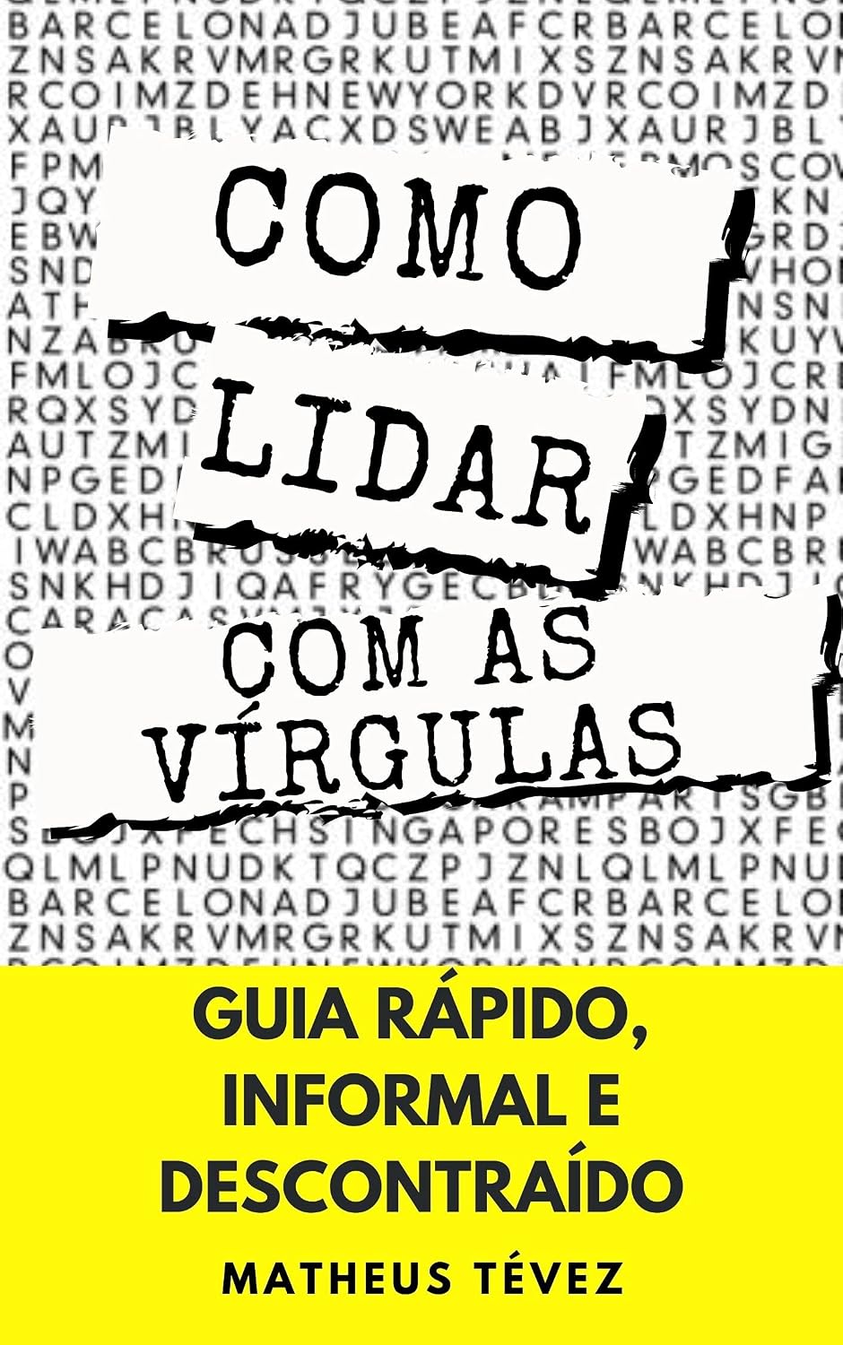 ler totalmente COMO LIDAR COM AS VÍRGULAS: Guia rápido, informal e descontraído (NÃO ERRE MAIS)