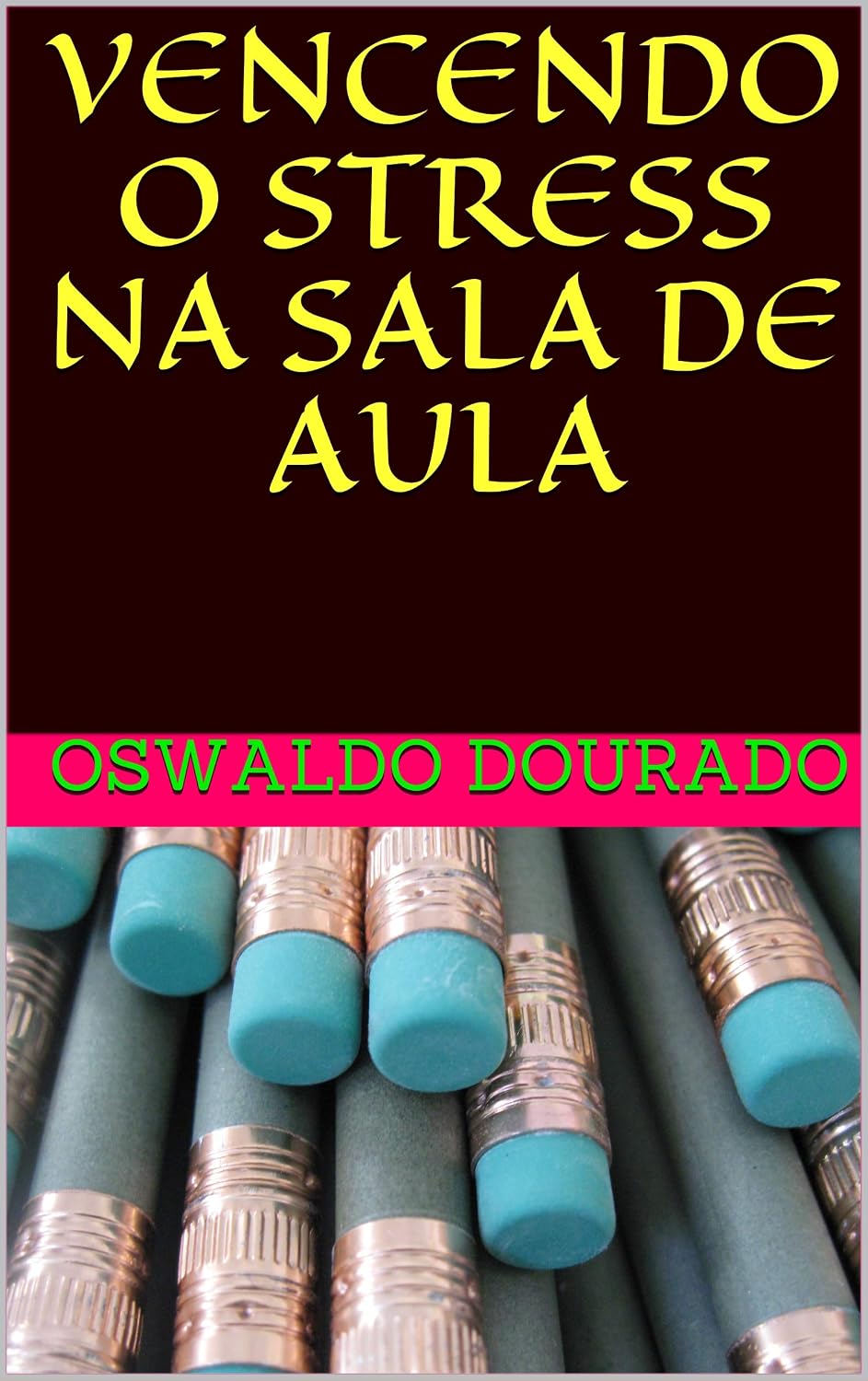 VENCENDO O STRESS NA SALA DE AULA baixar livro de graça