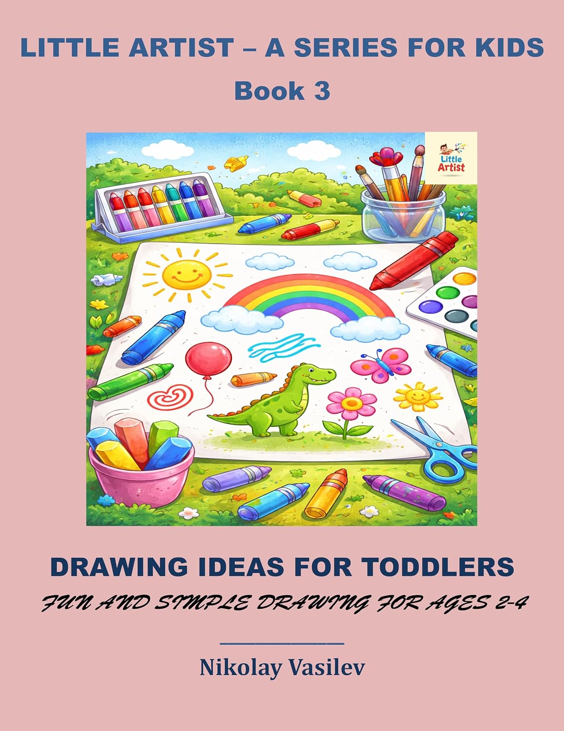 Drawing ideas for toddlers: Fun and simple drawing for ages 2-4 (Little artist) (English Edition) baixar o livro de graça
