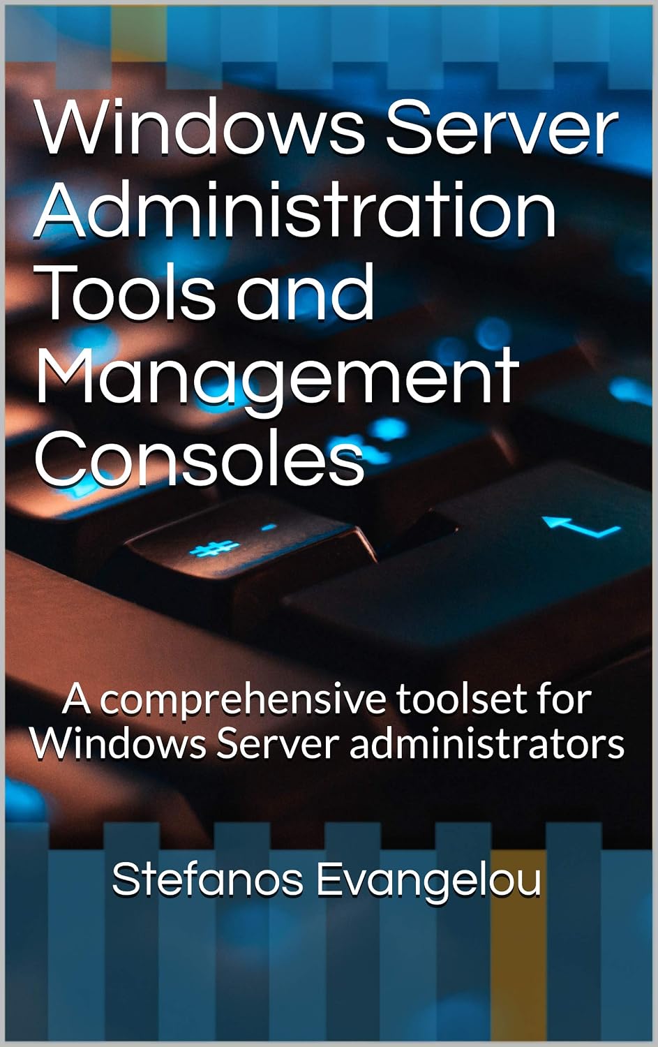 ler totalmente Windows Server Administration Tools and Management Consoles: A comprehensive toolset for Windows Server administrators (Operating systems) (English Edition)
