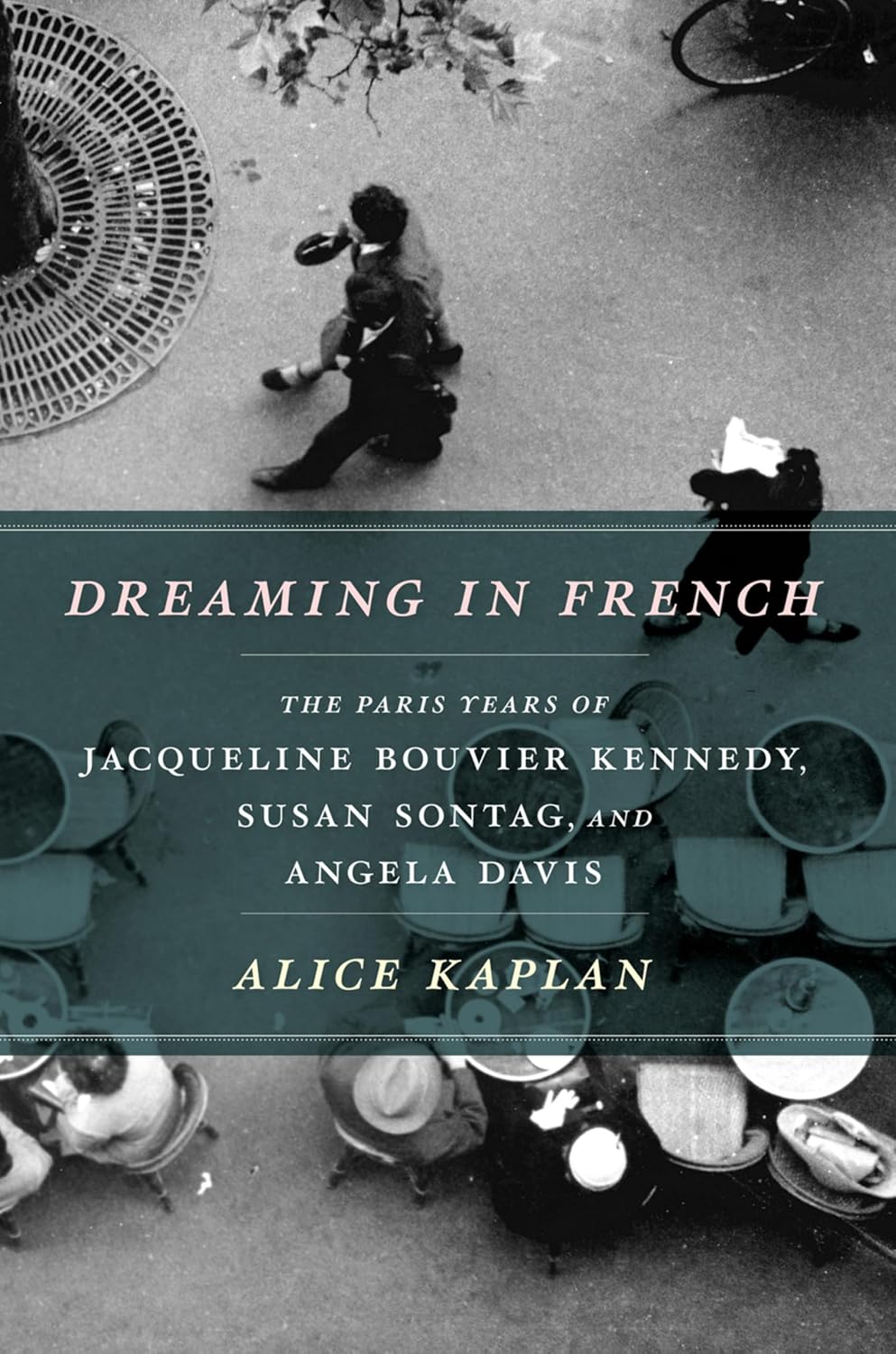 capítulo por capítulo baixar Dreaming in French: The Paris Years of Jacqueline Bouvier Kennedy, Susan Sontag, and Angela Davis (English Edition)
