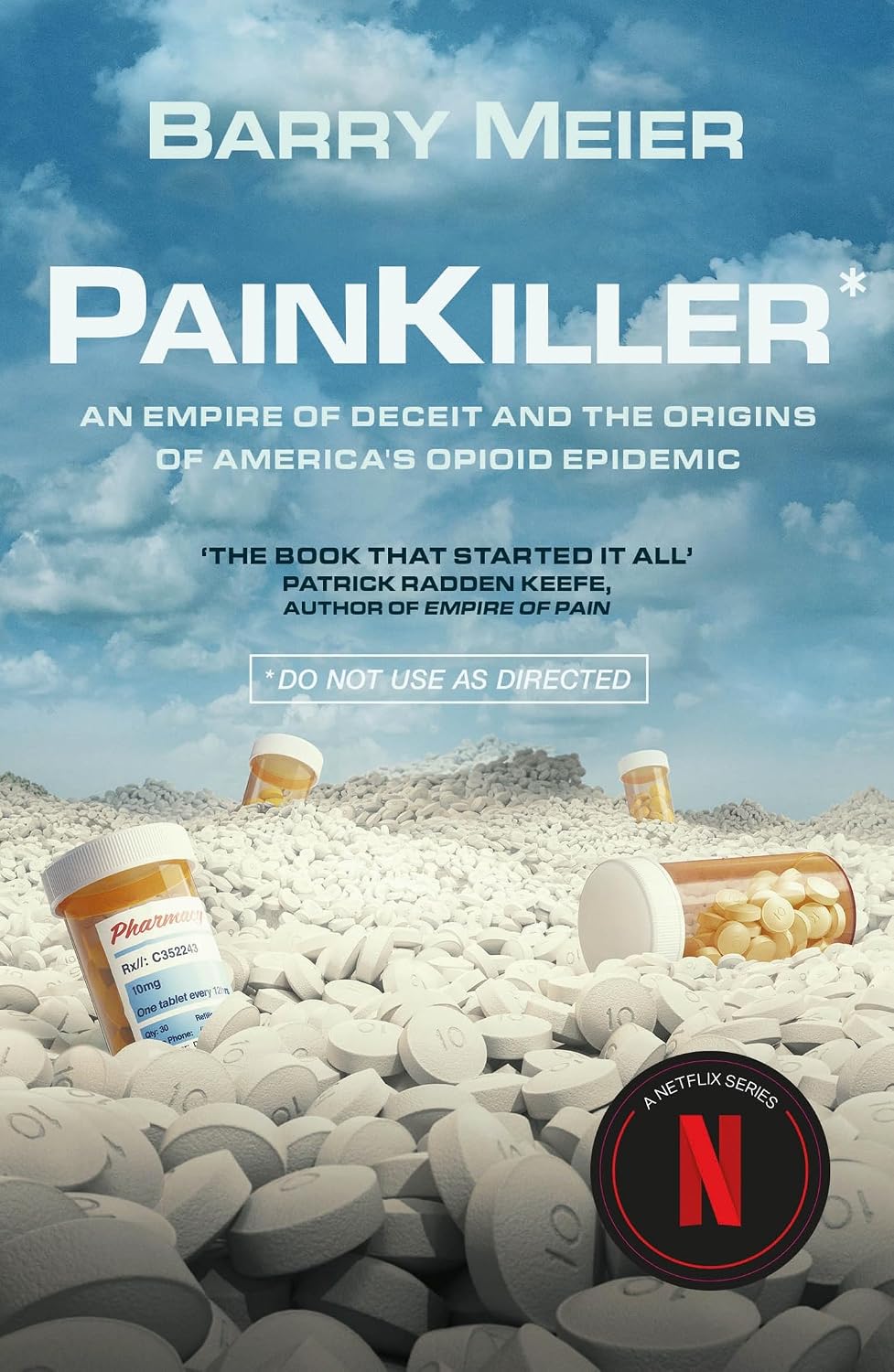 ler totalmente Pain Killer: An Empire of Deceit and the Origins of America's Opioid Epidemic, NOW A MAJOR NETFLIX SERIES (English Edition)