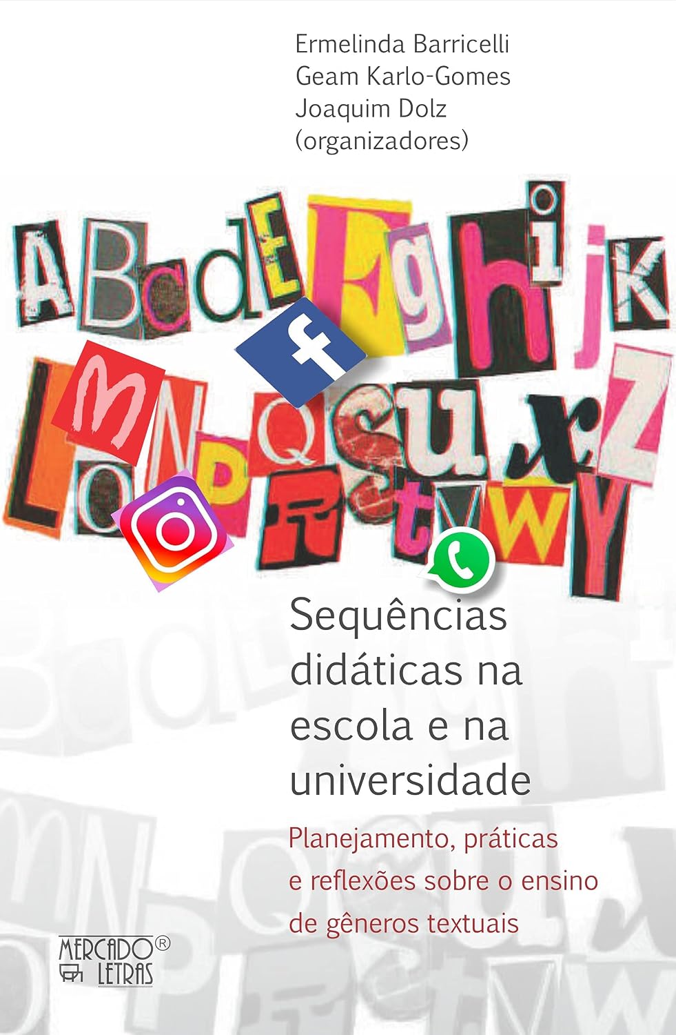 ler totalmente Sequências Didáticas na Escola e na Universidade: Planejamento, Práticas e Reflexões Sobre o Ensino de Gêneros Textuais