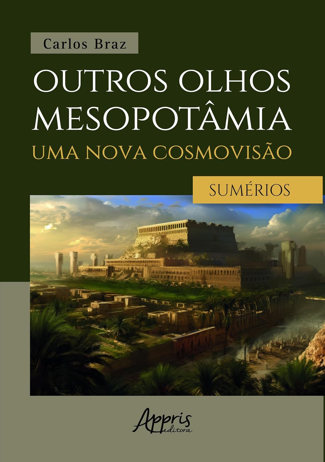 capítulo por capítulo baixar Outros Olhos Mesopotâmia – Uma Nova Cosmovisão:: Os Sumérios: Volume I
