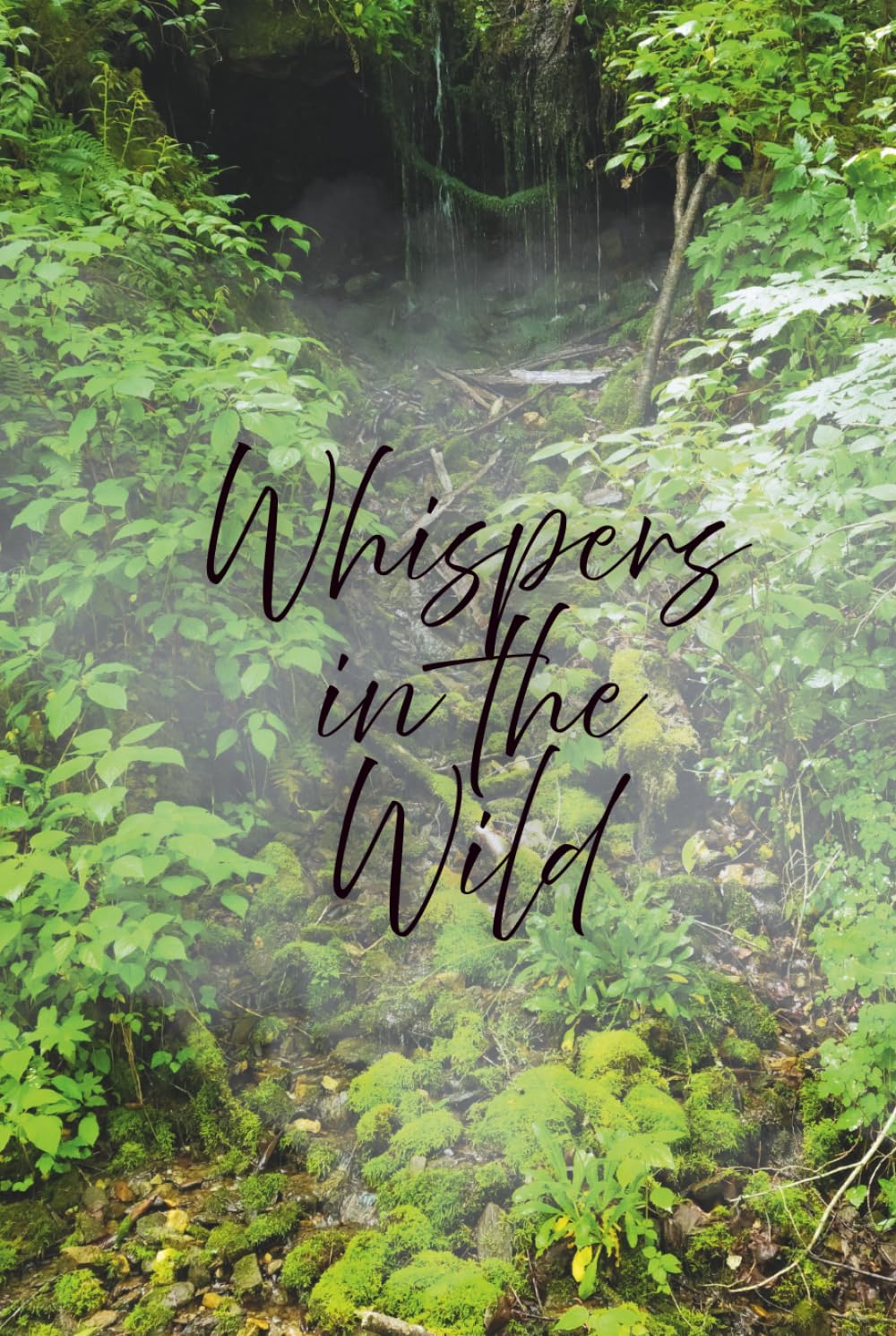 Whispers in the Wild: A Lined Journal for Thoughts, Reflections & Creative Inspiration. 120 Lined pages.