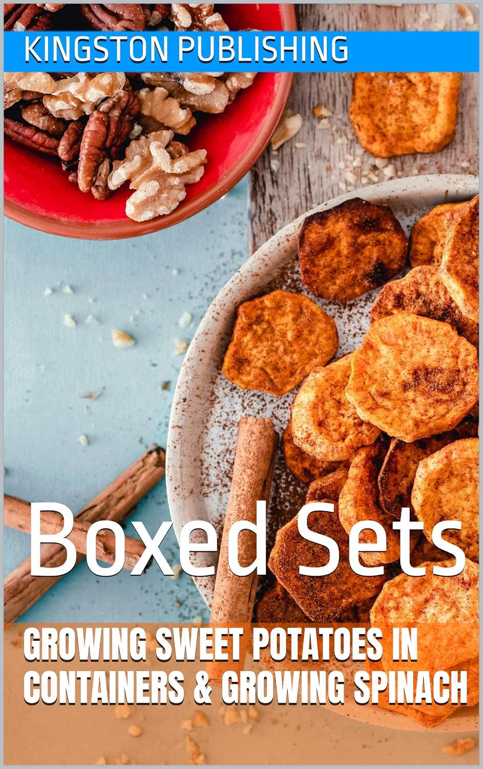 ler totalmente Growing Sweet Potatoes in Containers & Growing Spinach: Boxed Sets (Indoor Havens) (English Edition)