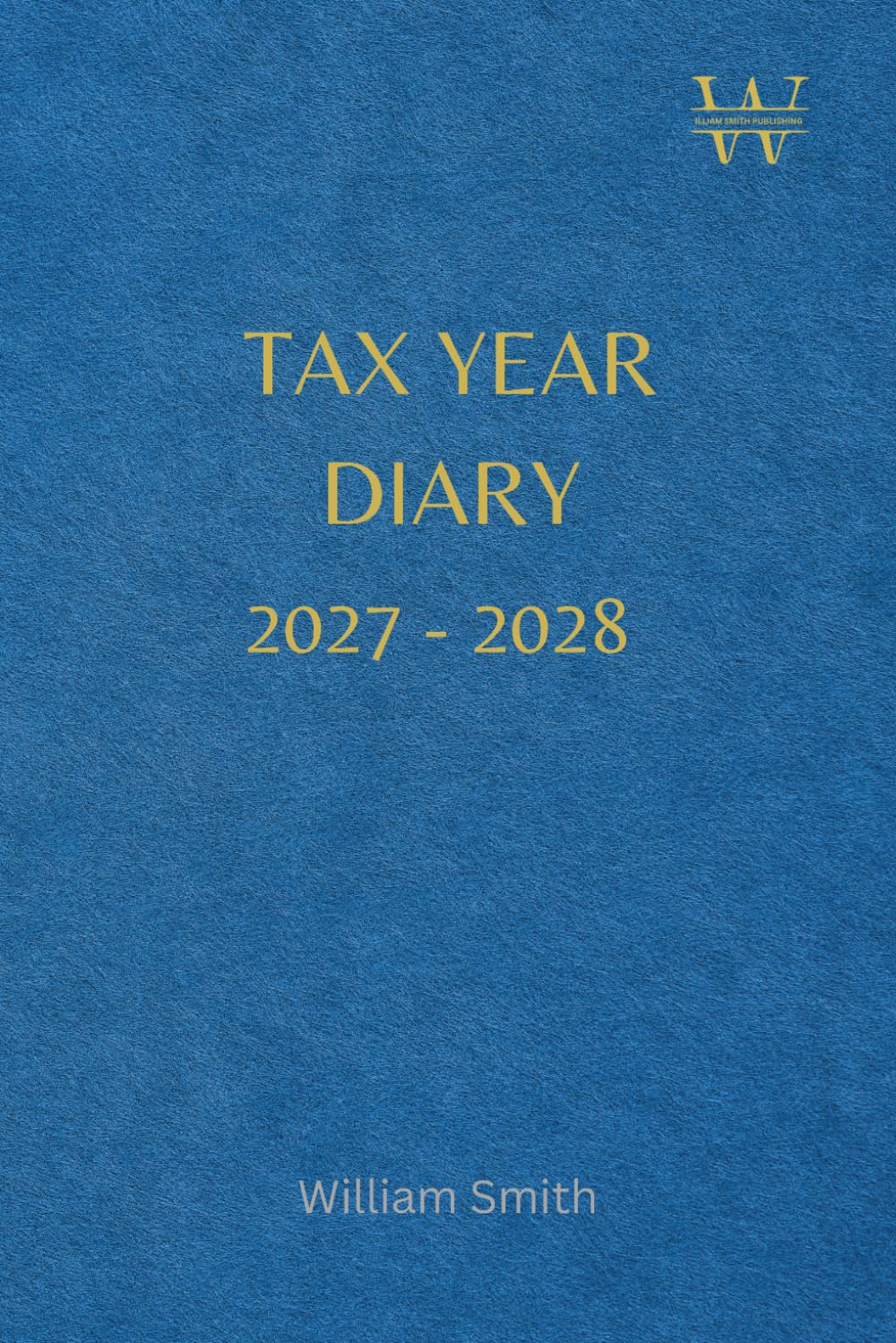 Tax Year Diary 2027-2028, With Table Of Contents And Page Numbers For Easy Navigation: Stylish Blue Cover | Small Business | Self Employed | Income And Expenses Tracker baixar o livro de graça