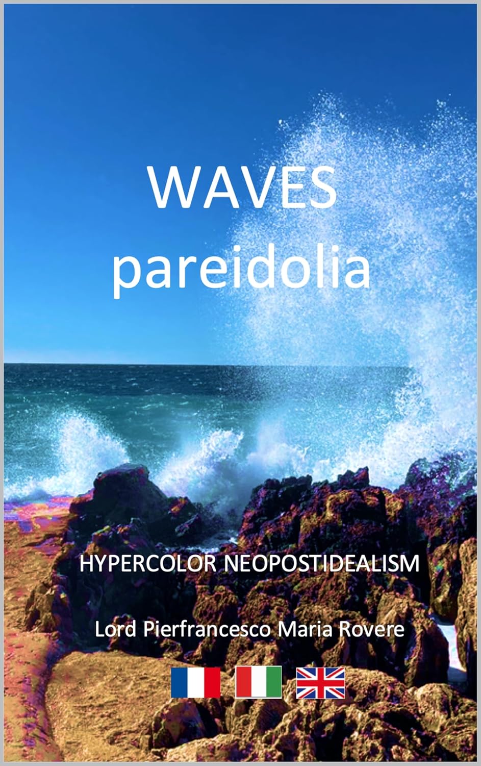 ler totalmente WAVES pareidolia: Hypercolor Neopostidealism (NATUROLOGIA EPIGENETICA e Self-Caregiver) (Italian Edition)