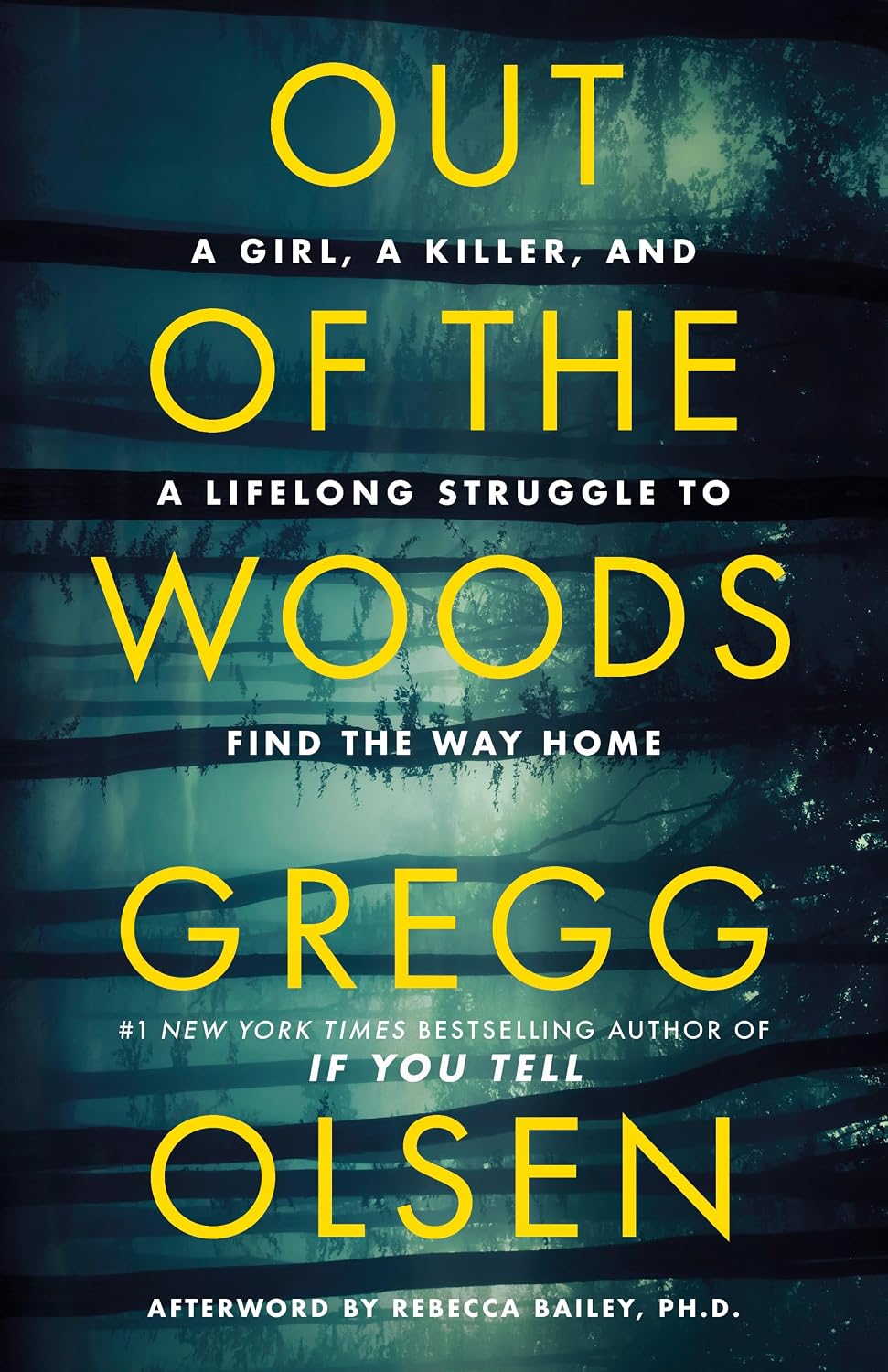 Out of the Woods: A Girl, a Killer, and a Lifelong Struggle to Find the Way Home (English Edition)