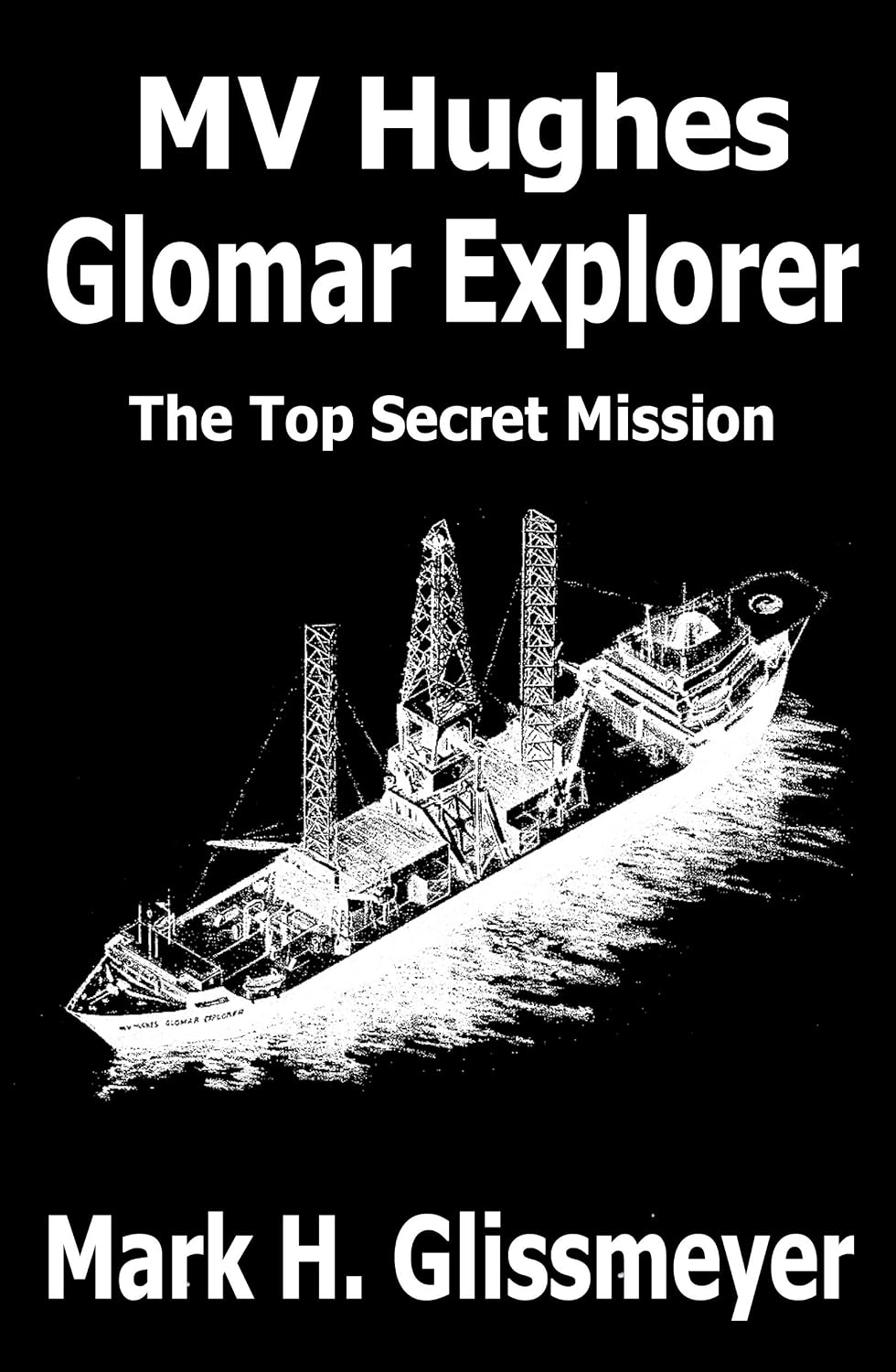 ler totalmente MV Hughes Glomar Explorer: The Top Secret Mission (English Edition)