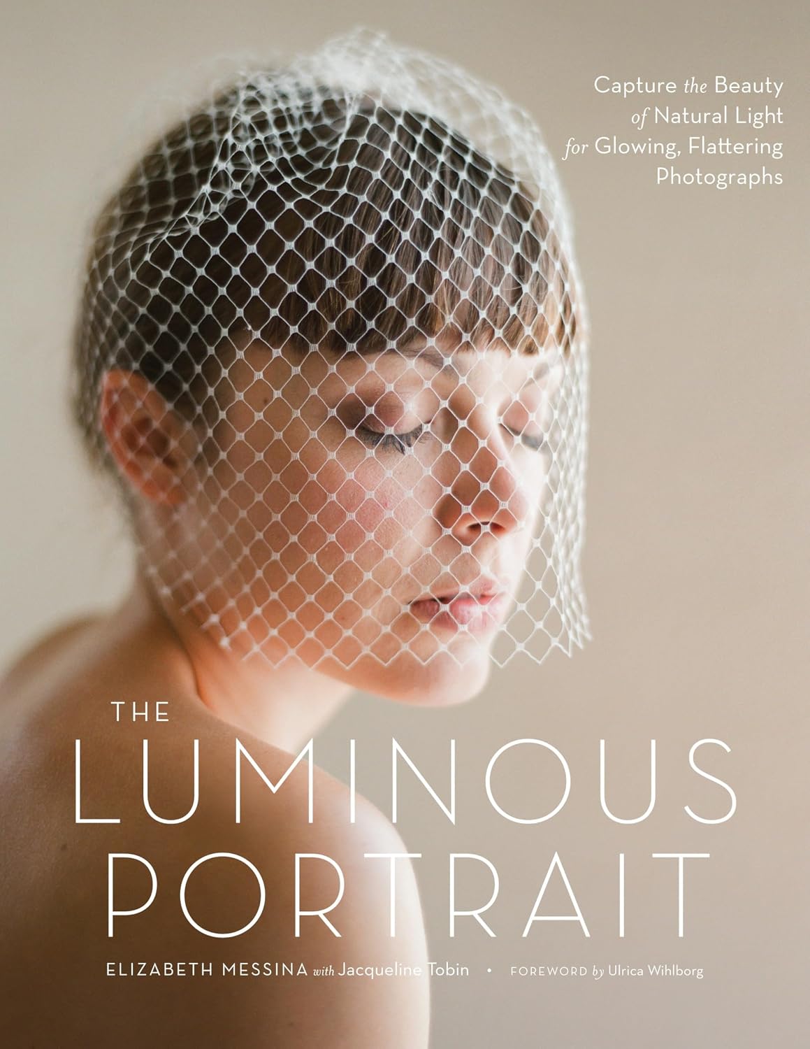 ler totalmente The Luminous Portrait: Capture the Beauty of Natural Light for Glowing, Flattering Photographs