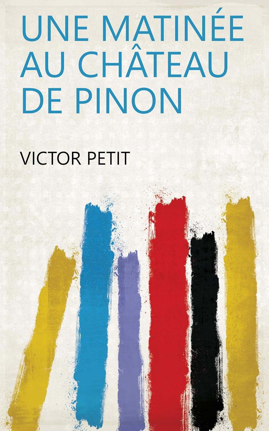 capítulo por capítulo baixar Une Matinée Au Château De Pinon (French Edition)