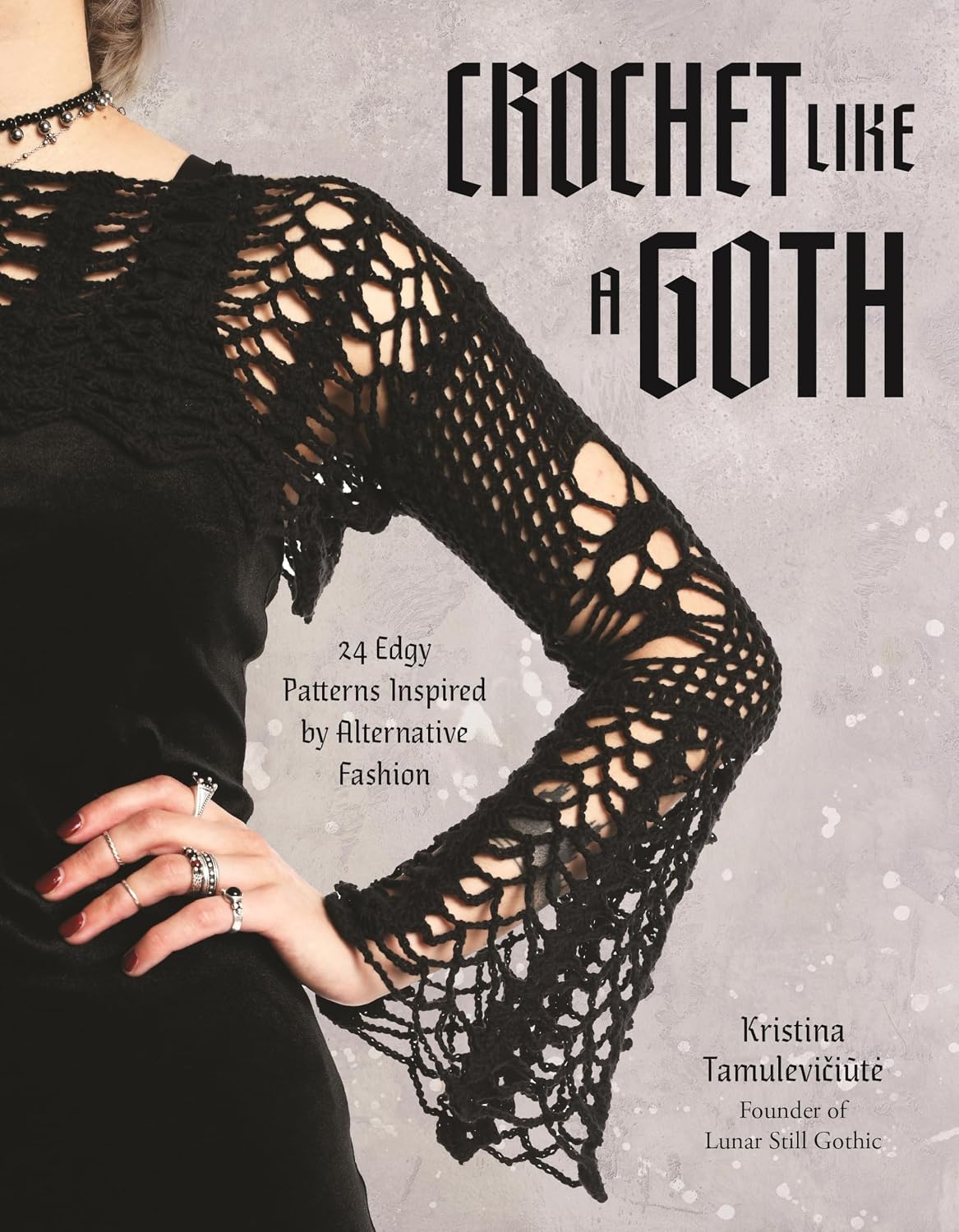 Crochet Like a Goth: 24 Edgy Patterns Inspired by Alternative Fashion baixar o livro de graça