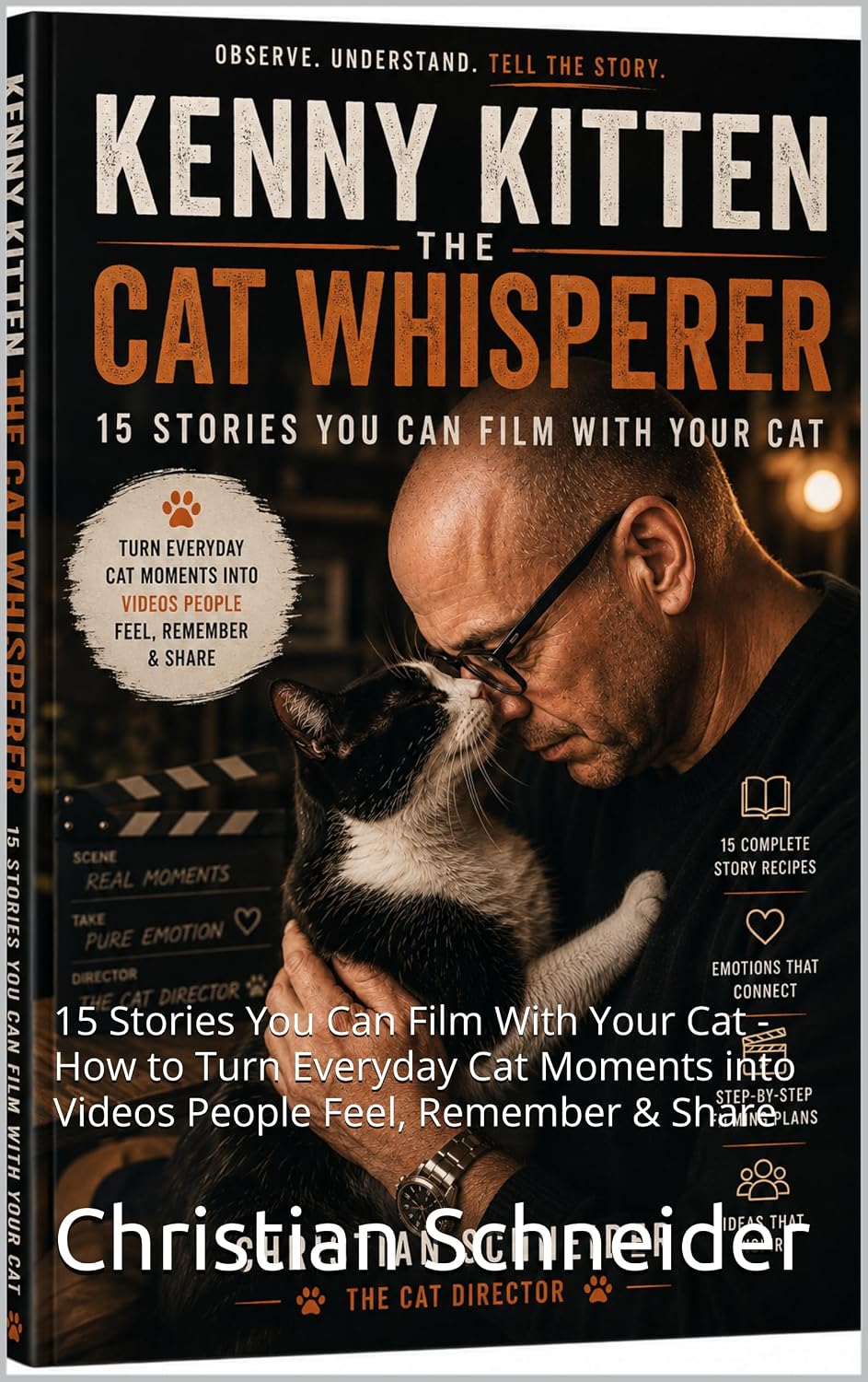 ler totalmente Kenny Kitten - Cat Whisperer: 15 Stories You Can Film With Your Cat - How to Turn Everyday Cat Moments into Videos People Feel, Remember & Share (Kenny... Director Series Book 1) (English Edition)