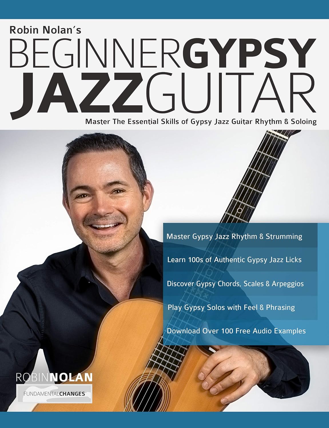 Beginner Gypsy Jazz Guitar: Master the Essential Skills of Gypsy Jazz Guitar Rhythm & Soloing (Play Gypsy Jazz Guitar) (English Edition) baixar o livro de graça