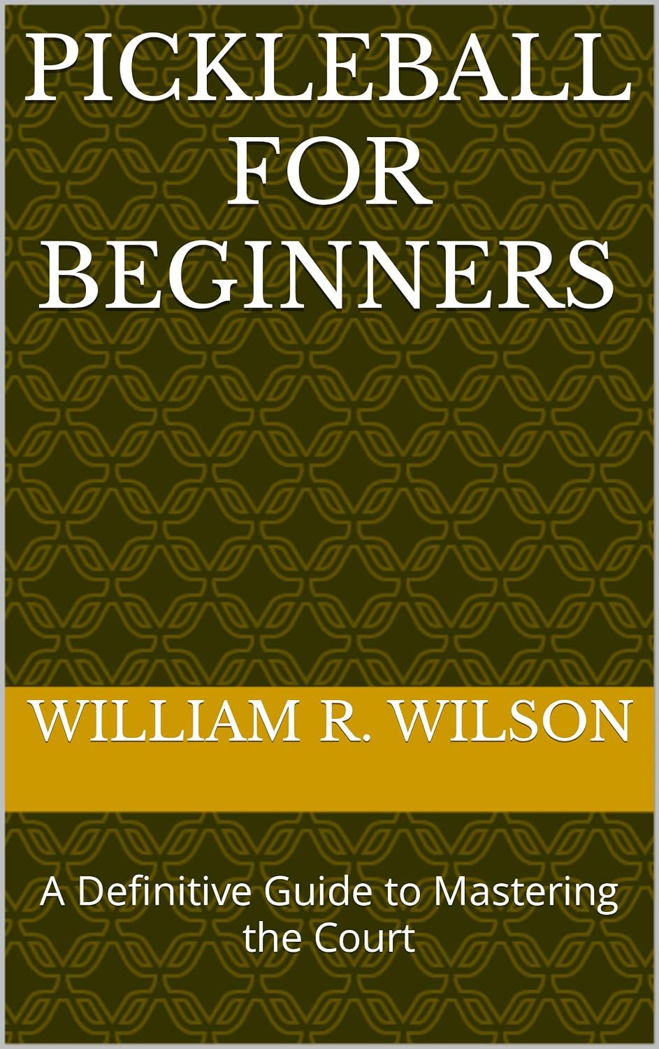 Pickleball for Beginners: A Definitive Guide to Mastering the Court (English Edition) baixar livro de graça