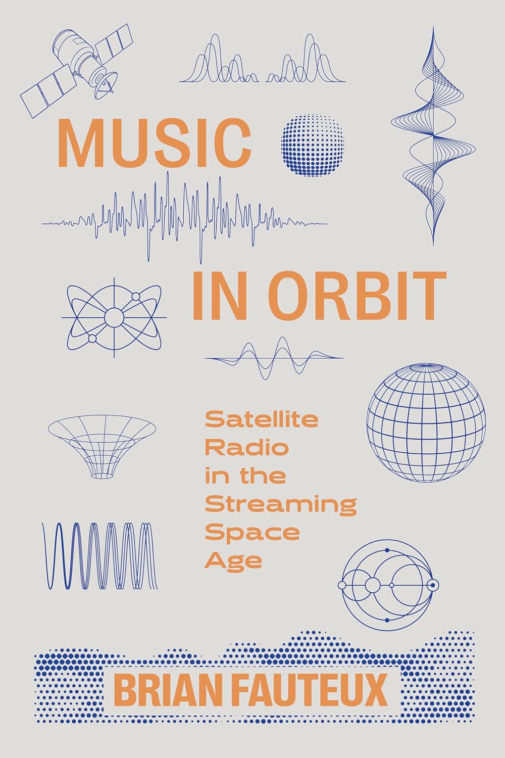 Music in Orbit: Satellite Radio in the Streaming Space Age (English Edition) baixar livro de graça