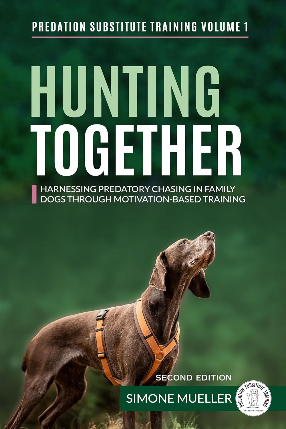 Hunting Together: Harnessing Predatory Chasing in Family Dogs through Motivation-Based Training (Predation Substitute Training) (English Edition) baixar livro de graça