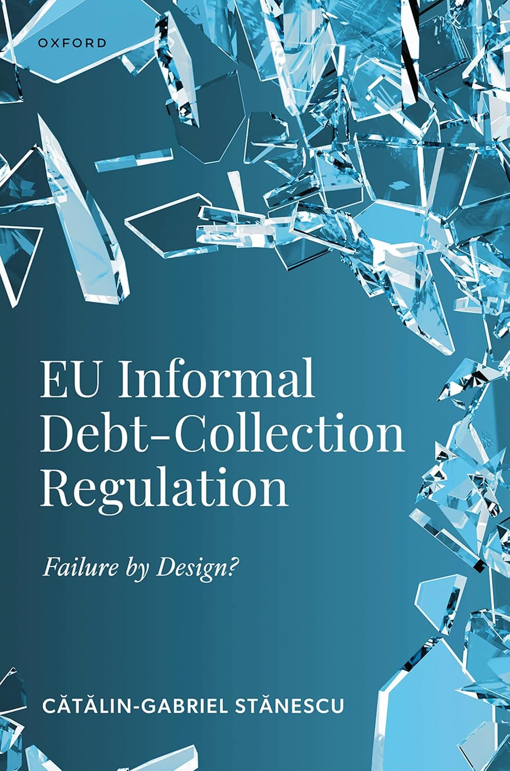 EU Informal Debt-Collection Regulation: Failure by Design? (English Edition)