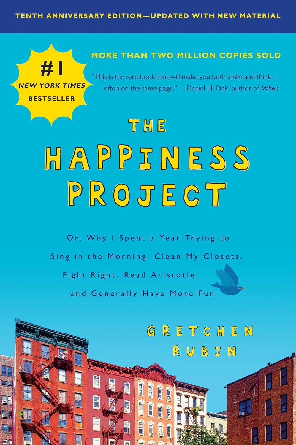 The Happiness Project, Tenth Anniversary Edition: Or, Why I Spent a Year Trying to Sing in the Morning, Clean My Closets, Fight Right, Read Aristotle, and Generally Have More Fun baixar o livro de graça
