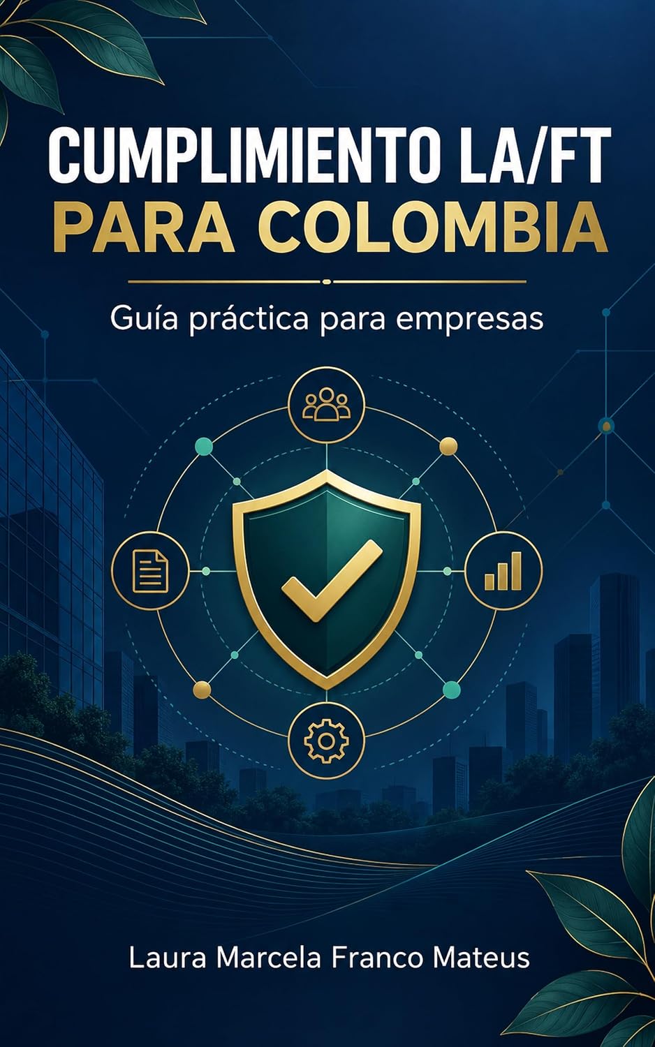 capítulo por capítulo baixar Cumplimiento LA/FT para Colombia: Guía práctica para empresas: SAGRILAFT, SARLAFT, GAFI y la reforma de 2026 (Spanish Edition)