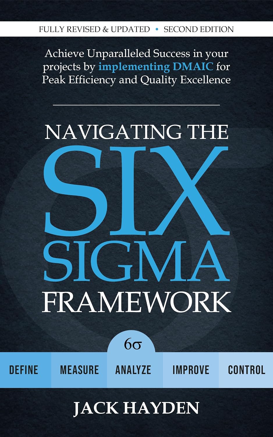 ler totalmente Navigating The Six Sigma Framework: Achieve Unparalleled Success in your projects by implementing DMAIC for Peak Efficiency and Quality Excellence (English Edition)