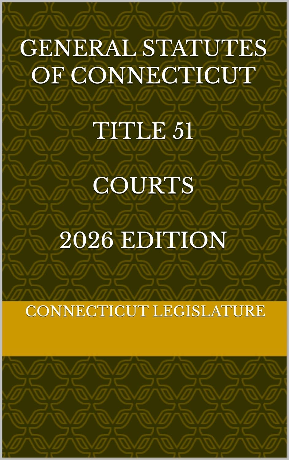 GENERAL STATUTES OF CONNECTICUT TITLE 51 COURTS 2026 EDITION (English Edition) baixar o livro de graça