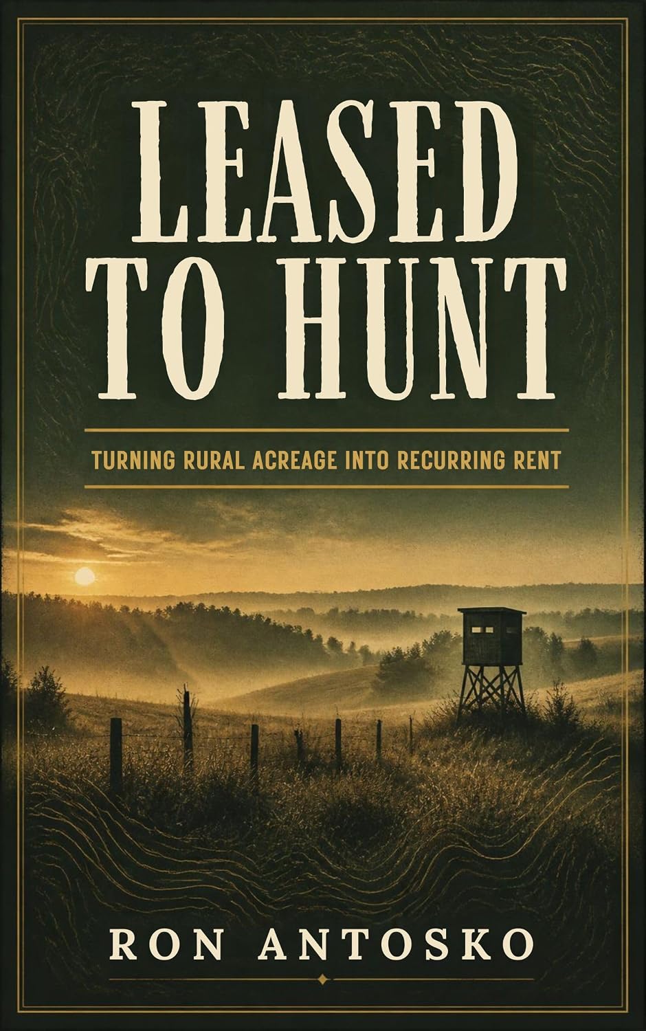 capítulo por capítulo baixar Leased to Hunt: Turning Rural Acreage into Recurring Rent (English Edition)