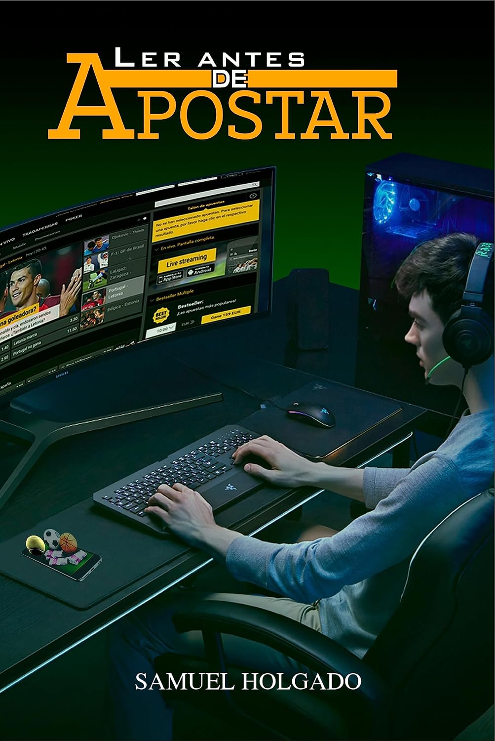 LER ANTES DE APOSTAR: Apostas esportivas (futebol, basquete e tênis): conselhos para ganhar dinheiro, estratégias e perigos baixar o livro de graça