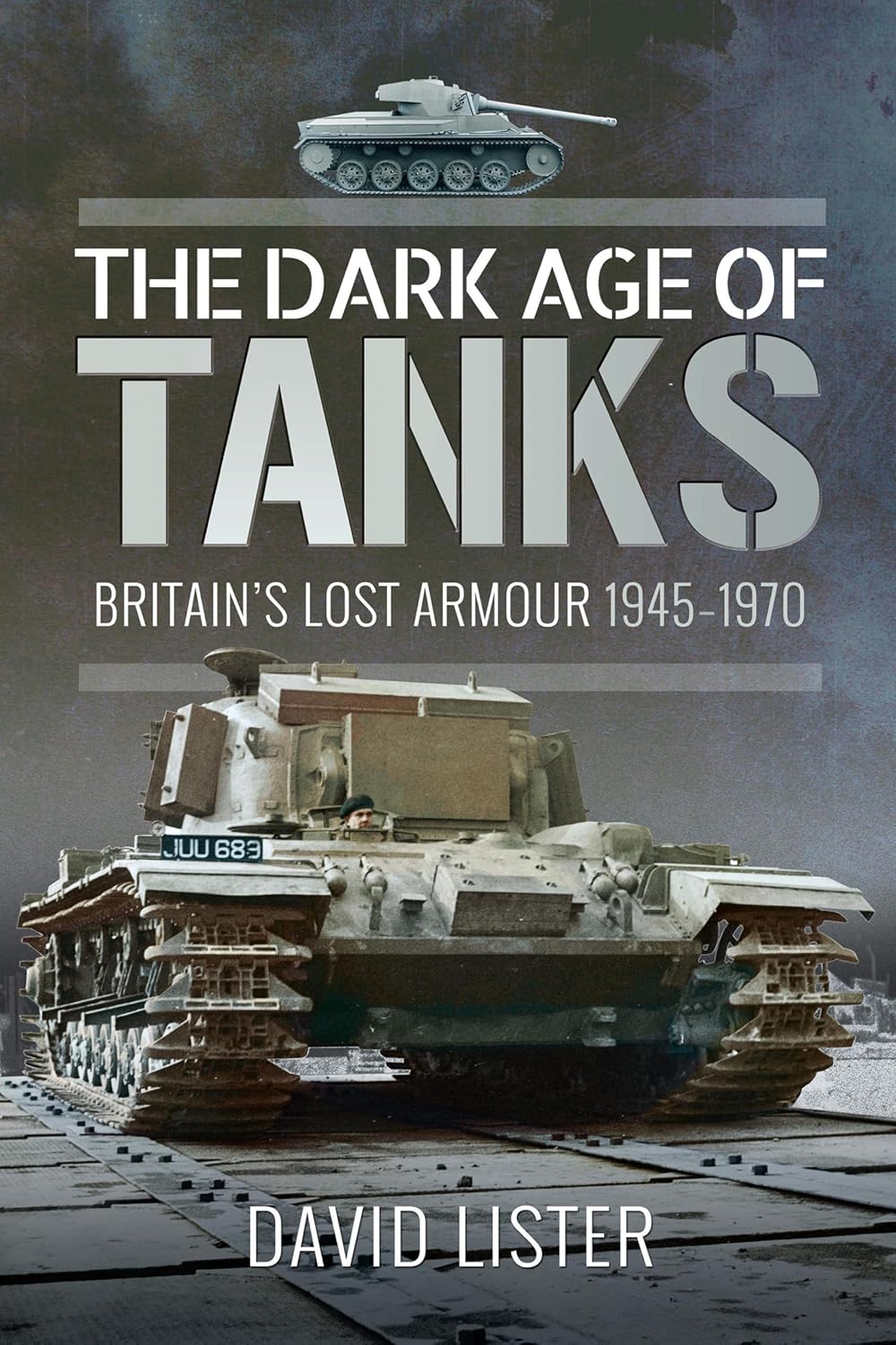 ler totalmente The Dark Age of Tanks: Britain's Lost Armour, 1945–1970 (English Edition)