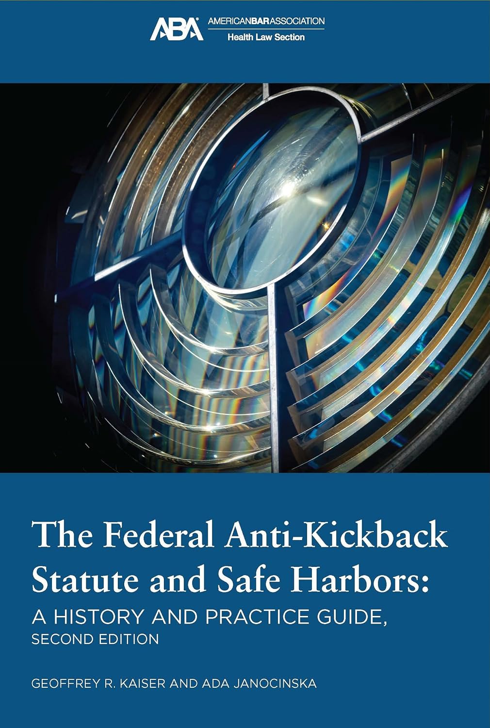 The Federal Anti-Kickback Statute and Safe Harbors, Second Edition (English Edition)