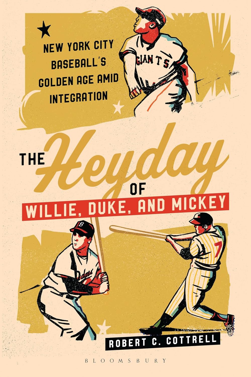The Heyday of Willie, Duke, and Mickey: New York City Baseball's Golden Age amid Integration (English Edition)