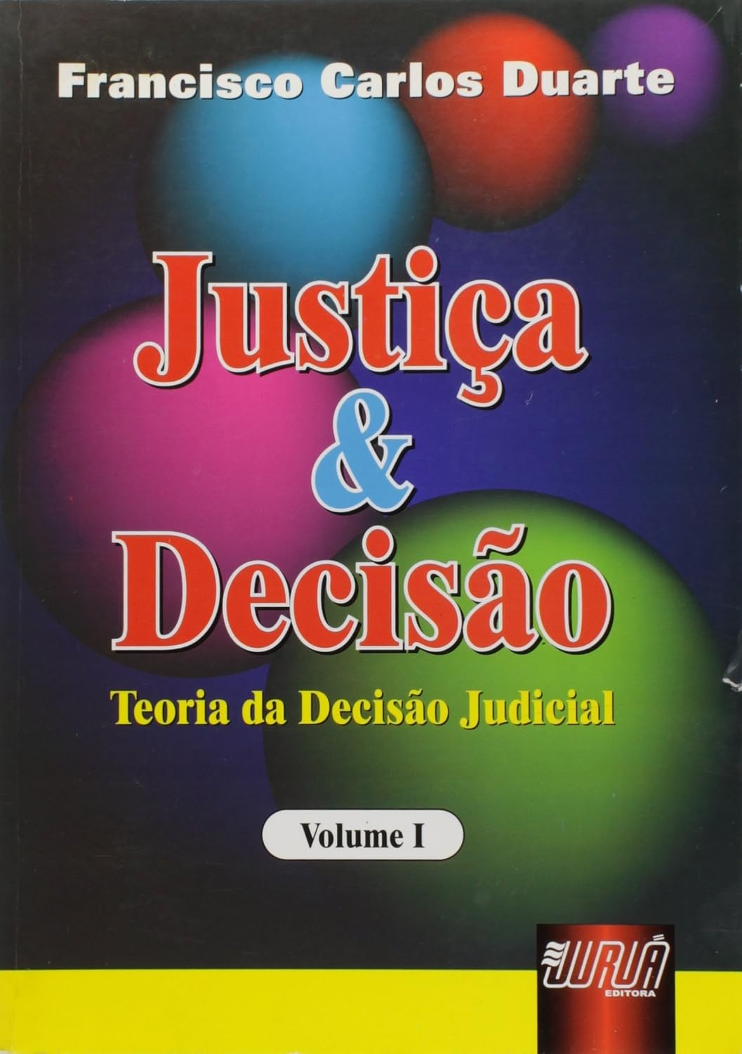 Justiça & Decisão - Teoria da Decisão Judicial - Volume I baixar o livro de graça