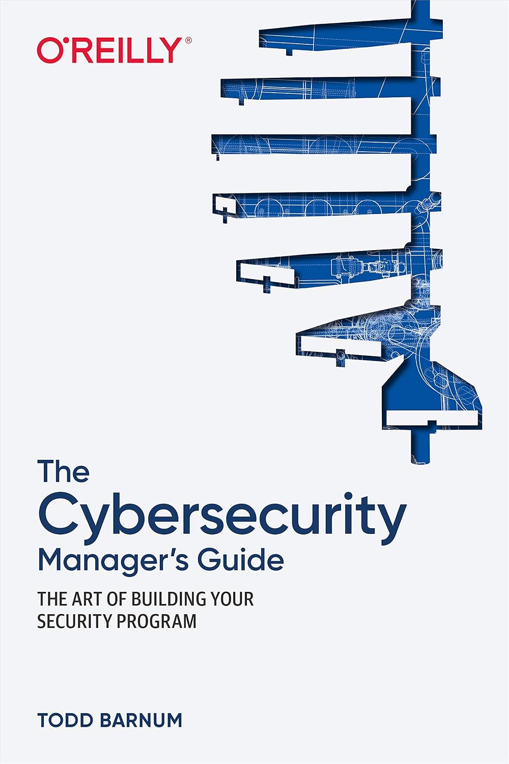 The Cybersecurity Manager's Guide: The Art of Building Your Security Program baixar o livro de graça