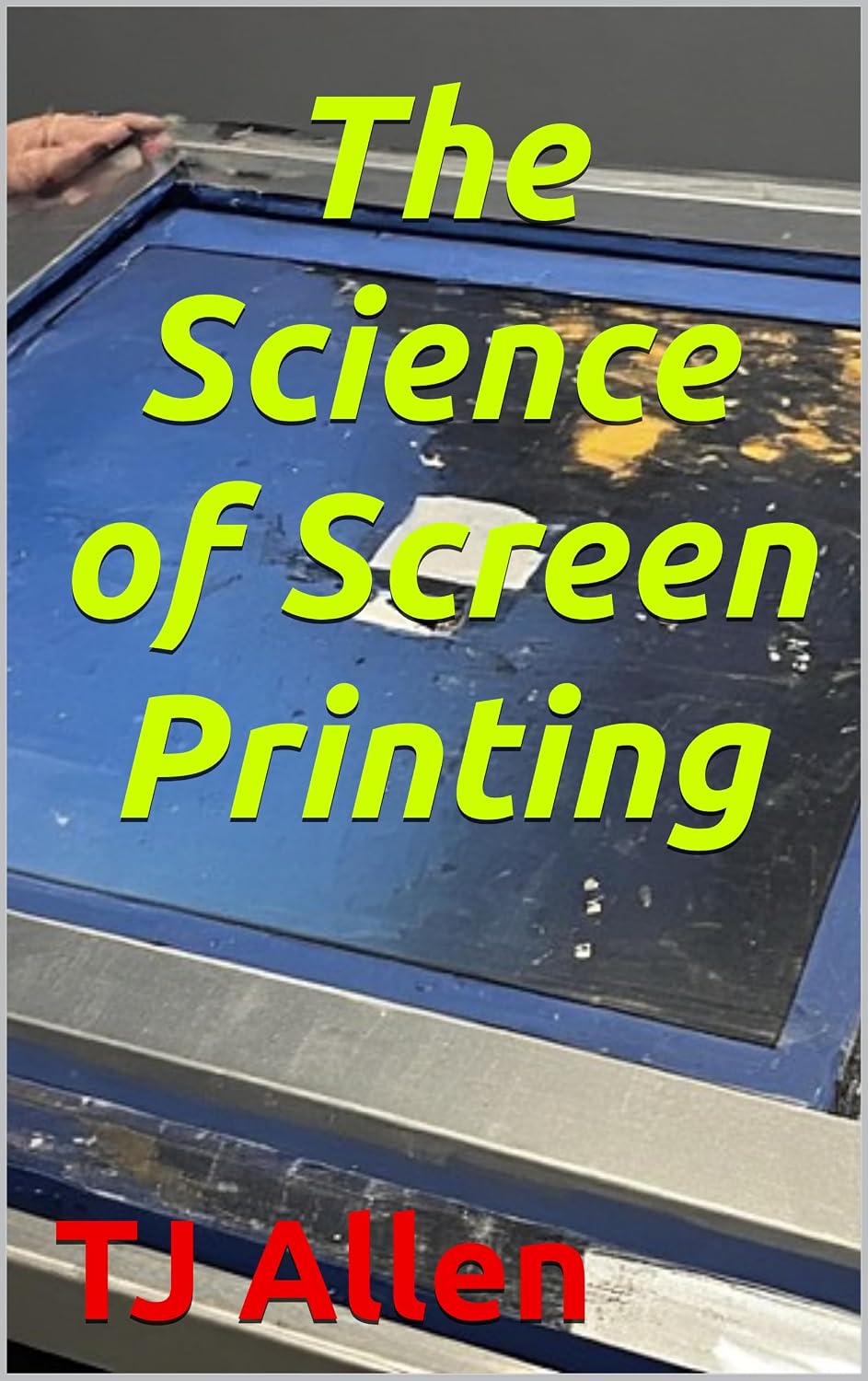 capítulo por capítulo baixar The Science of Screen Printing (The Science of Everything Book 139) (English Edition)