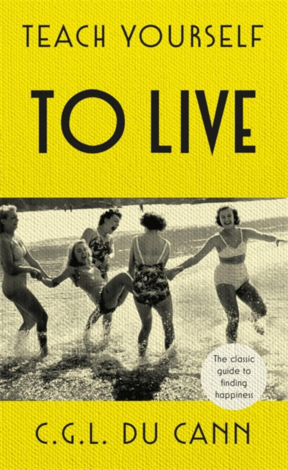 Teach Yourself to Live: C G L Du Cann baixar o livro de graça