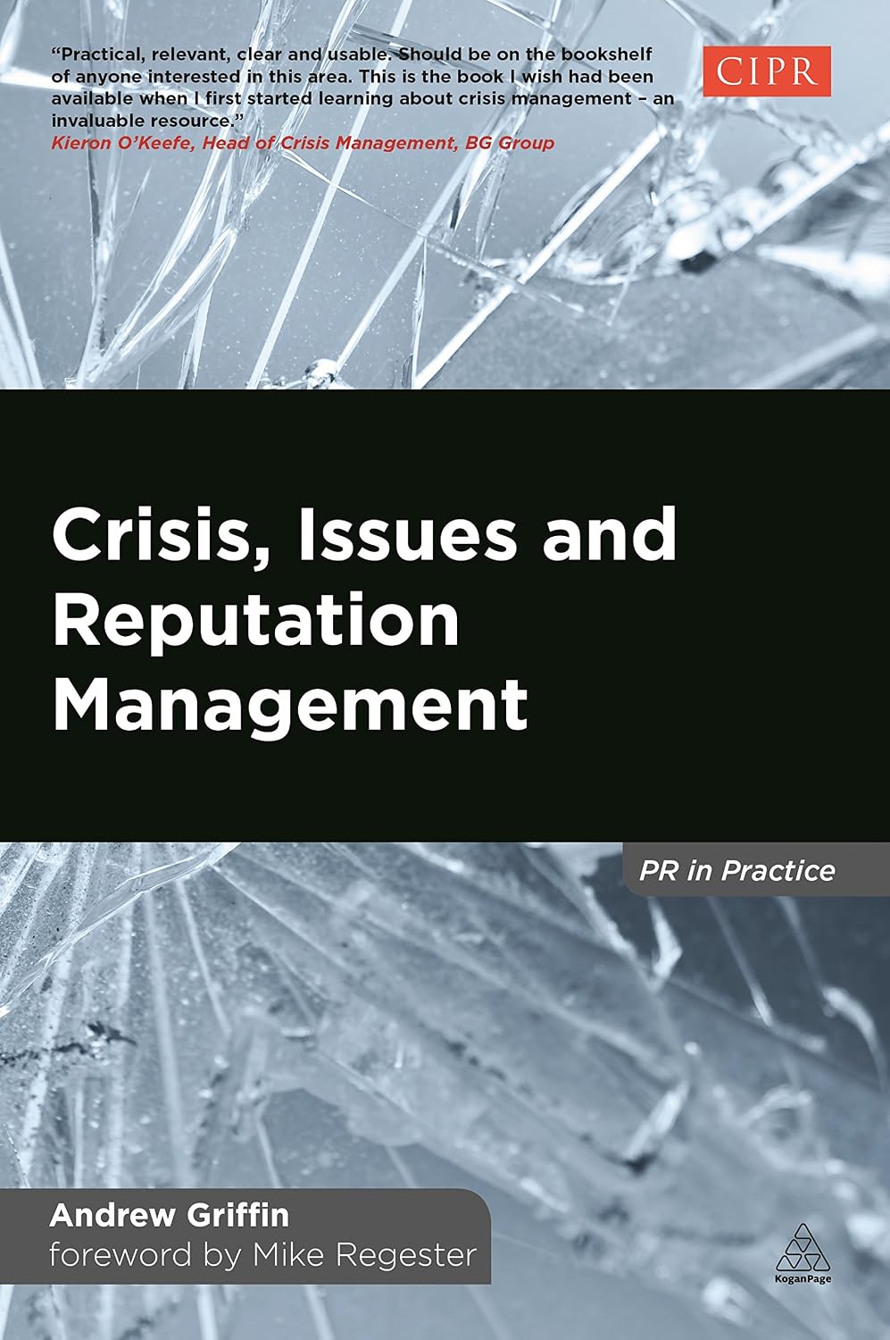 Crisis, Issues and Reputation Management: A Handbook for PR and Communications Professionals