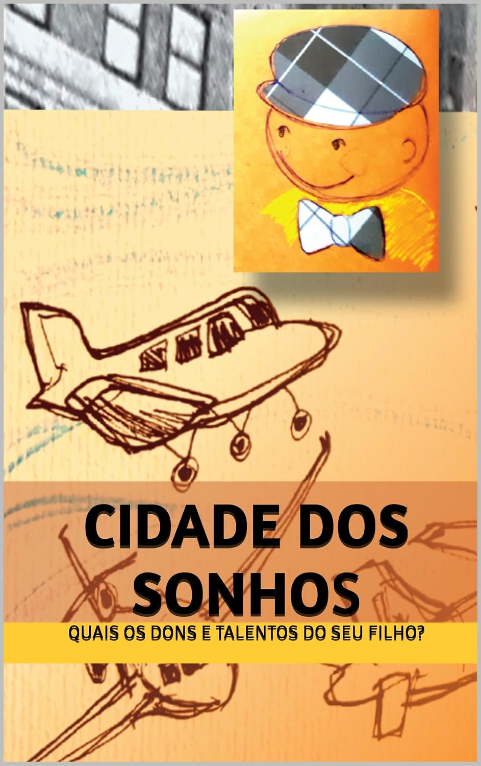 Cidade dos Sonhos: Você conhece os dons e talentos do seu filho? baixar livro de graça