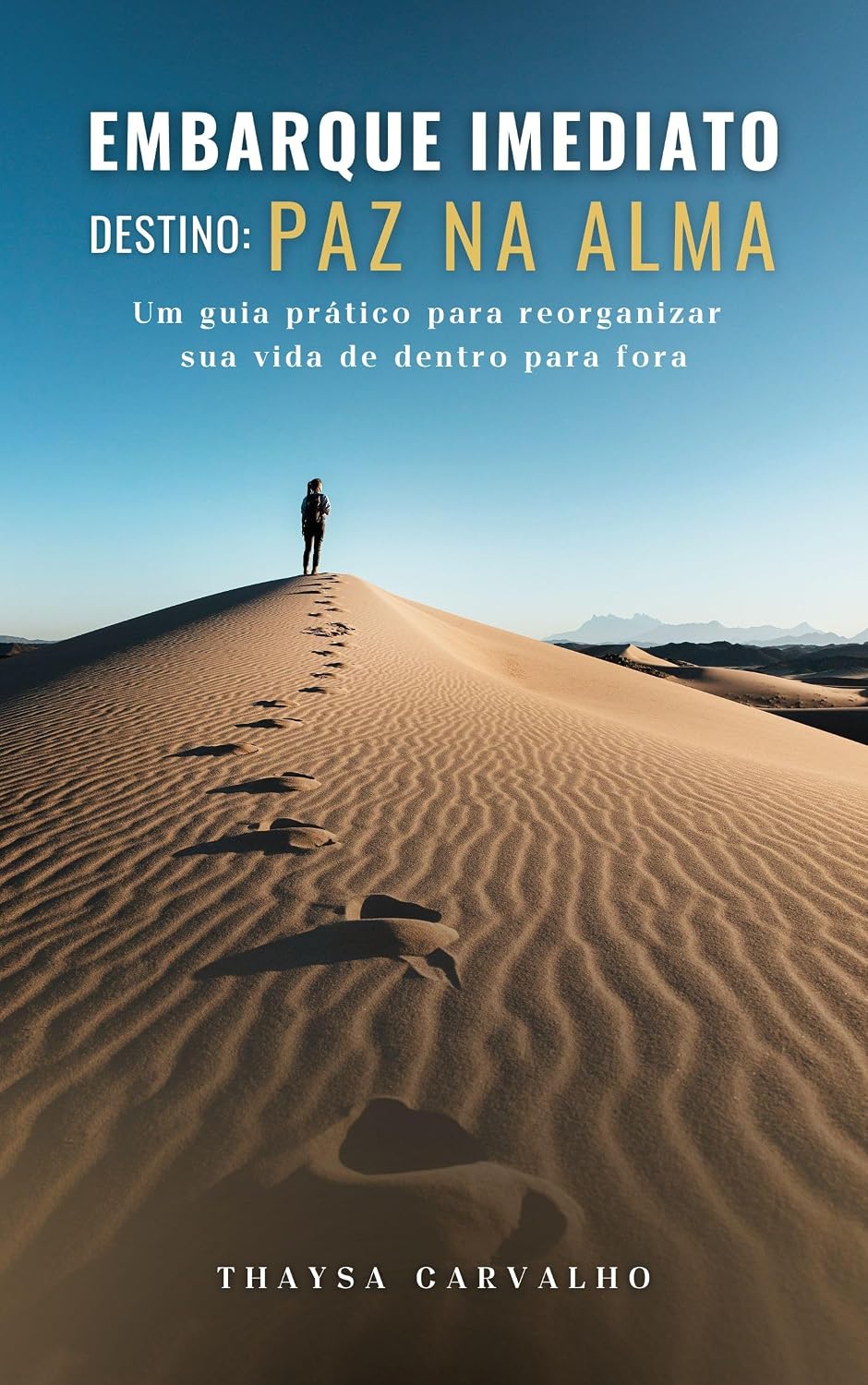 Embarque Imediato — Destino: Paz na Alma: Um guia prático para reorganizar sua vida de dentro para fora baixar o livro de graça